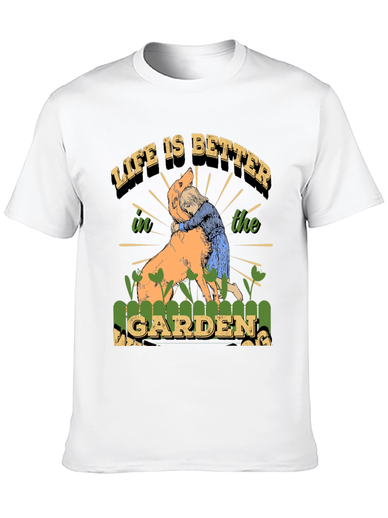 Life is Better T-Shirt Dog & Garden