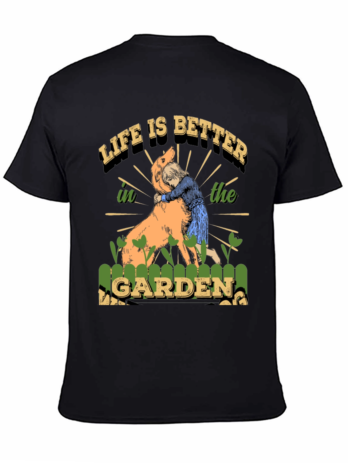 Life is Better T-Shirt Dog & Garden