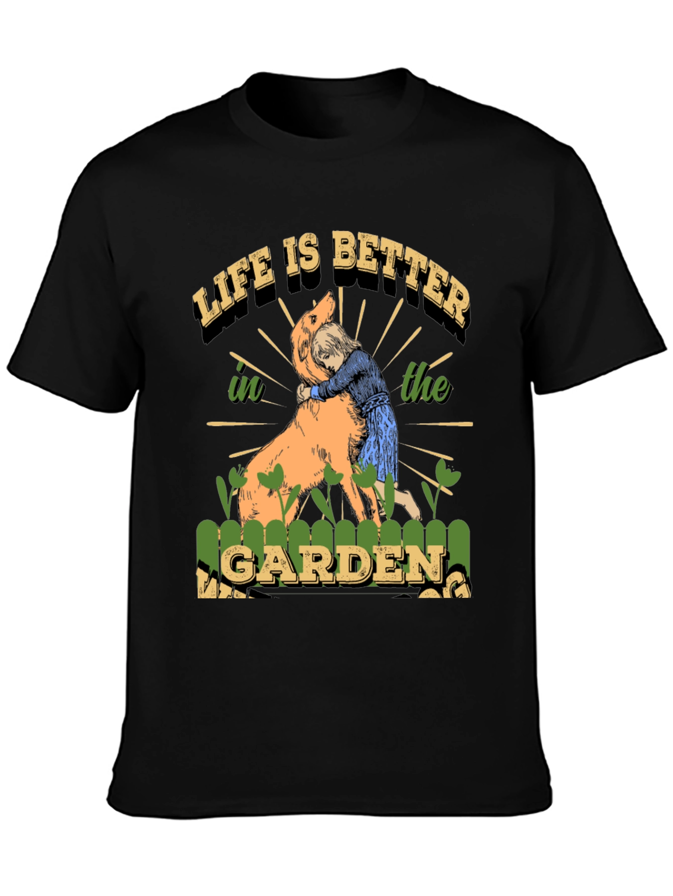 Life is Better T-Shirt Dog & Garden