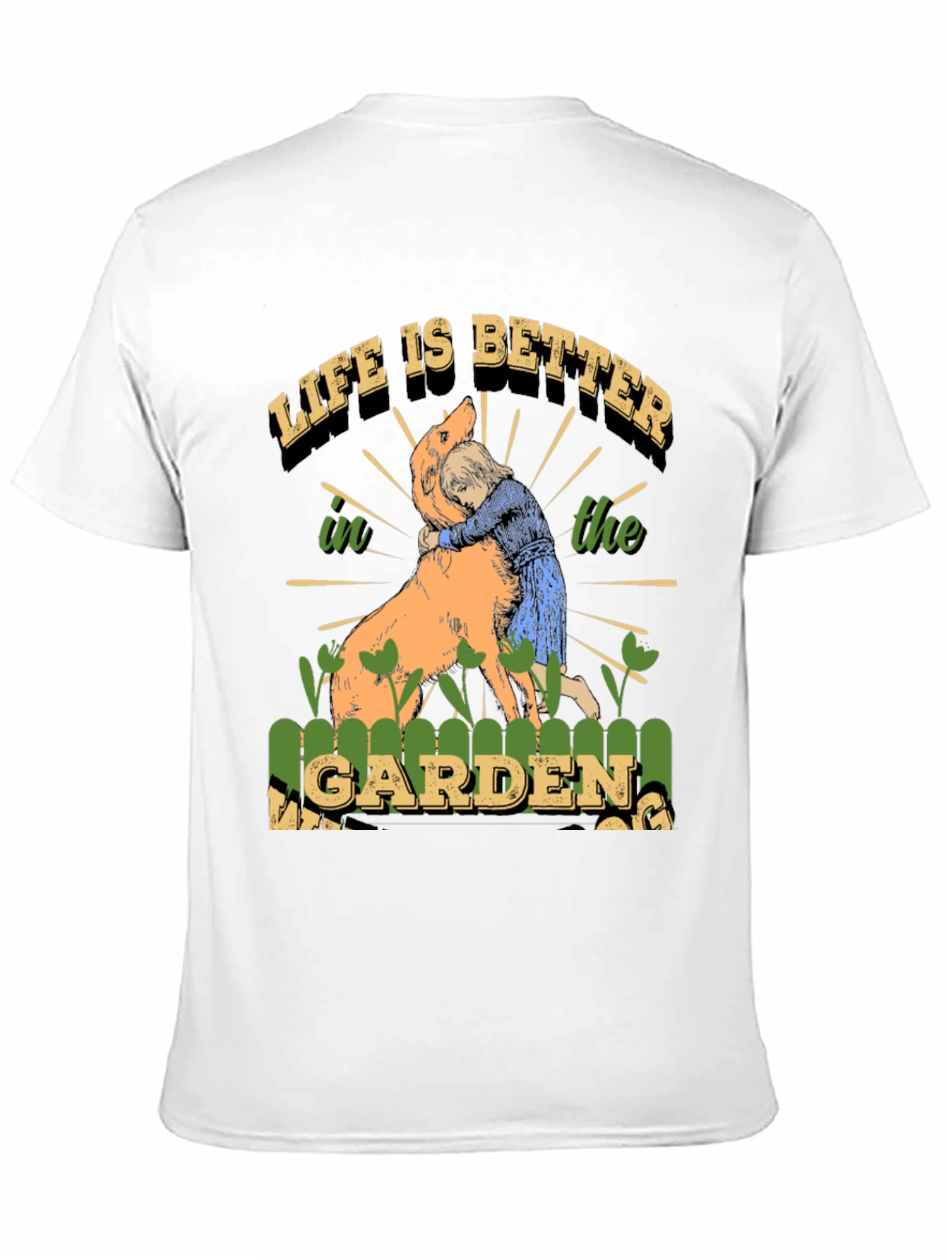 Life is Better T-Shirt Dog & Garden