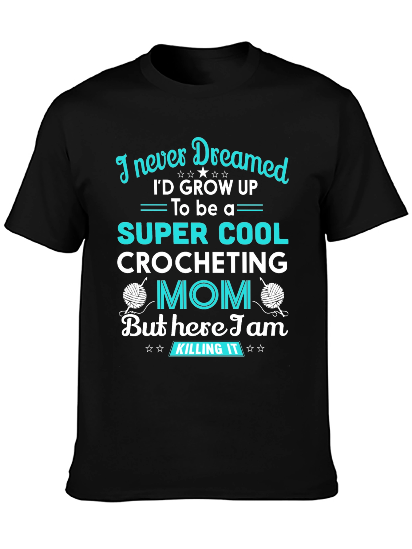 Super Cool Crocheting Mom T-Shirt