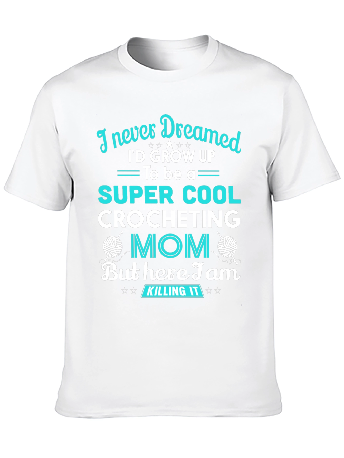 Super Cool Crocheting Mom T-Shirt