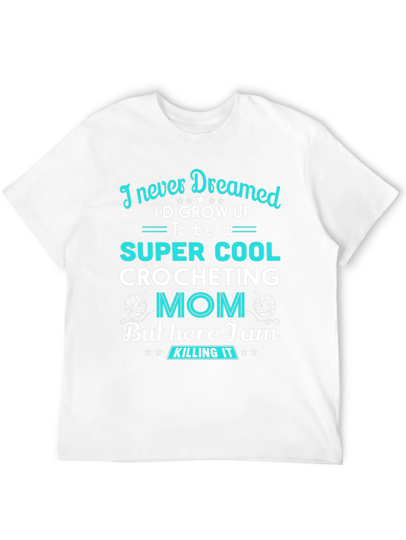 Super Cool Crocheting Mom T-Shirt