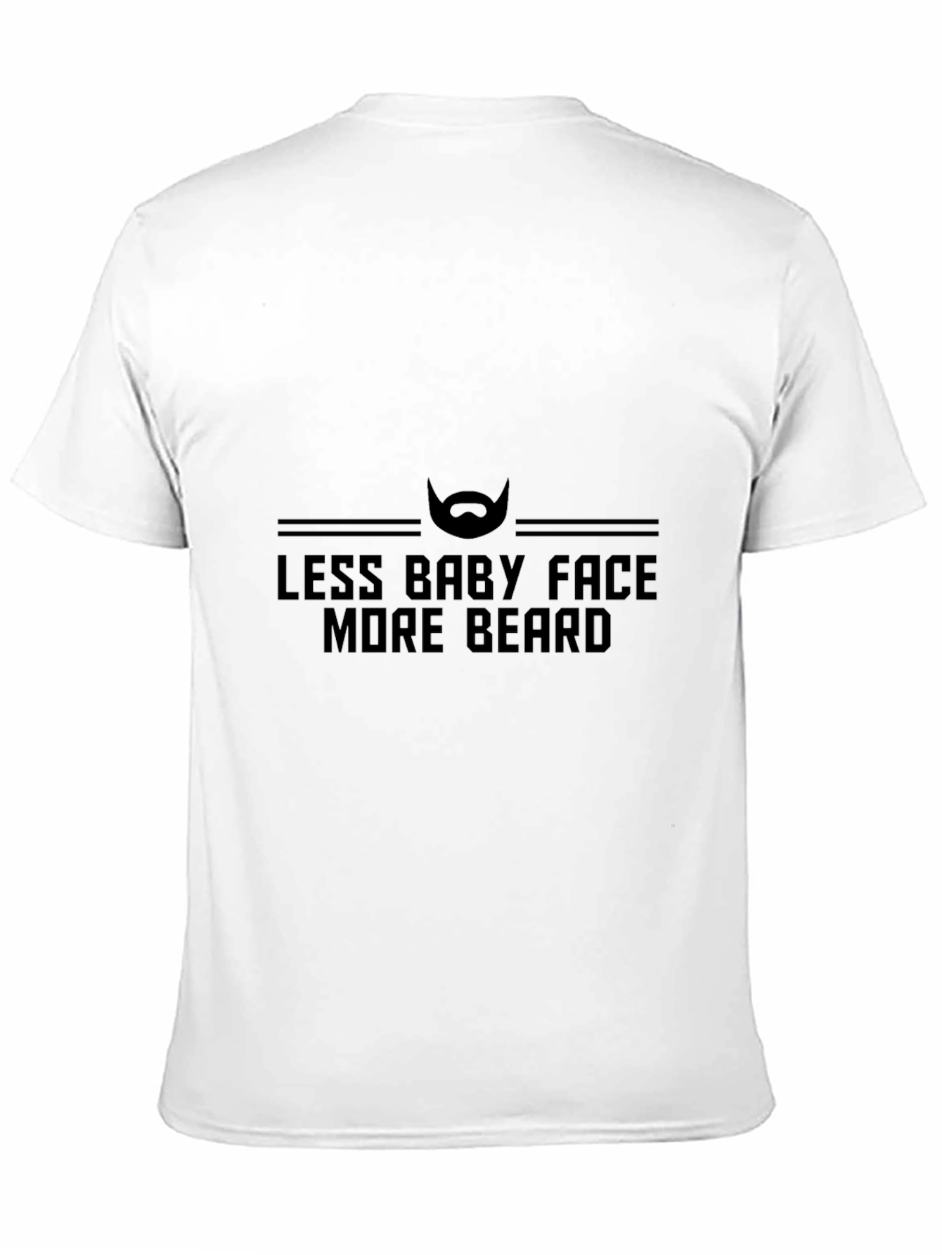 Less Baby Face More Beard Graphic Tee