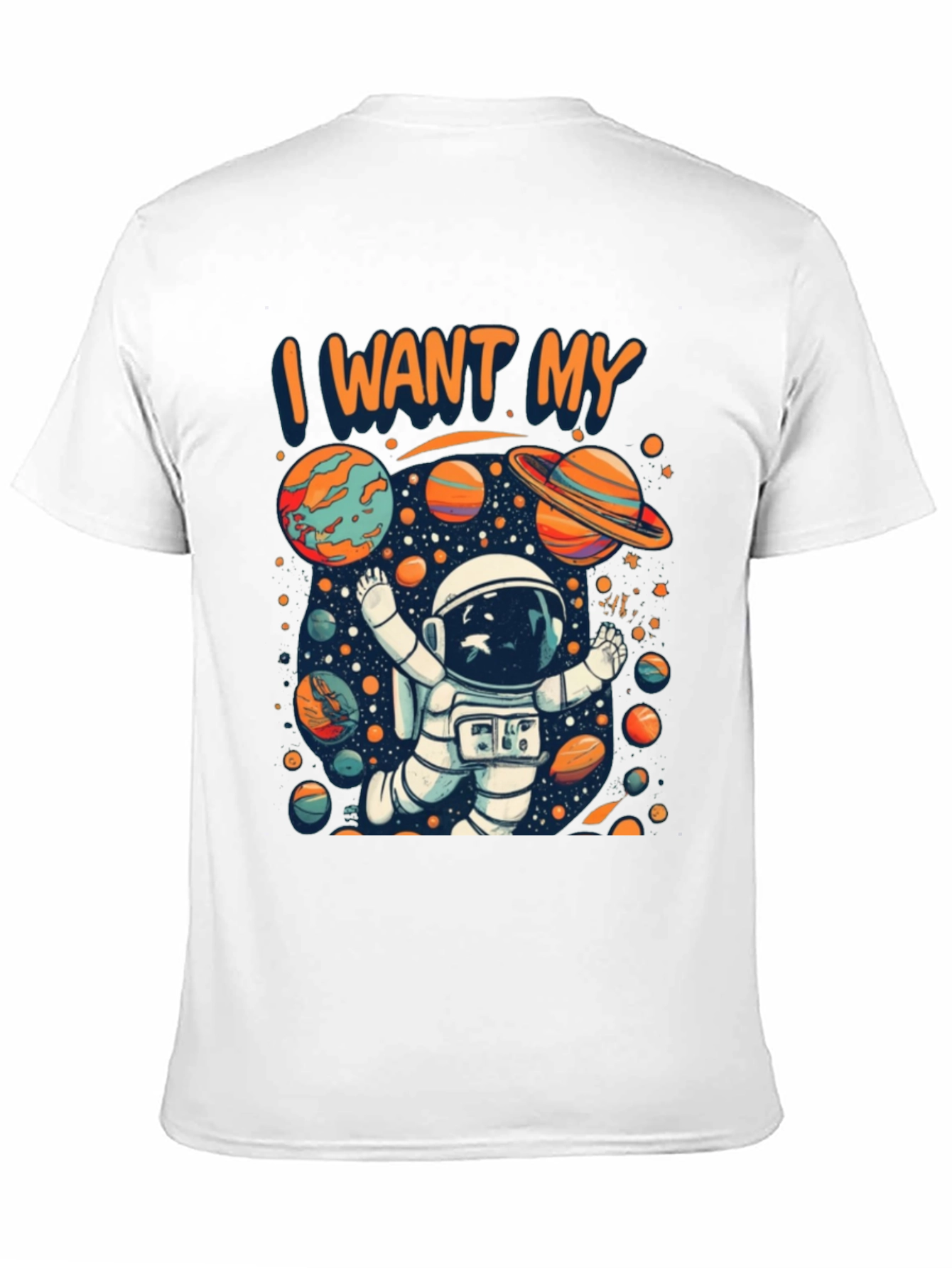 I Want My Space T-Shirt - Astronaut Planets Design