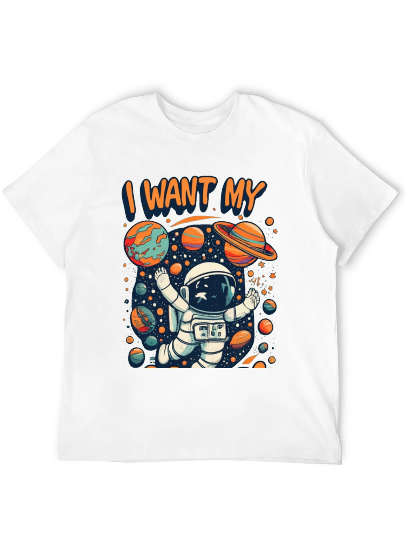 I Want My Space T-Shirt - Astronaut Planets Design