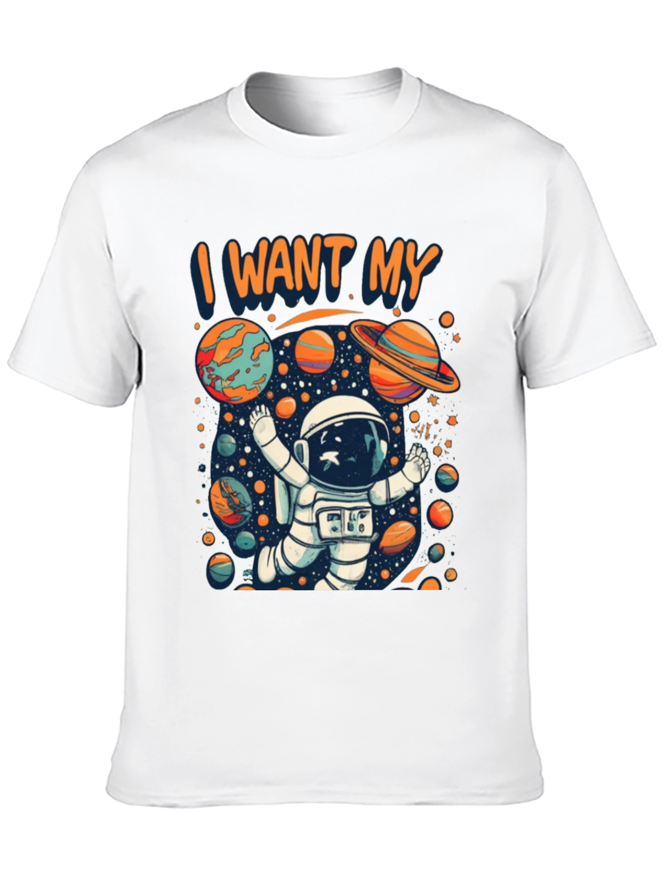 I Want My Space T-Shirt - Astronaut Planets Design