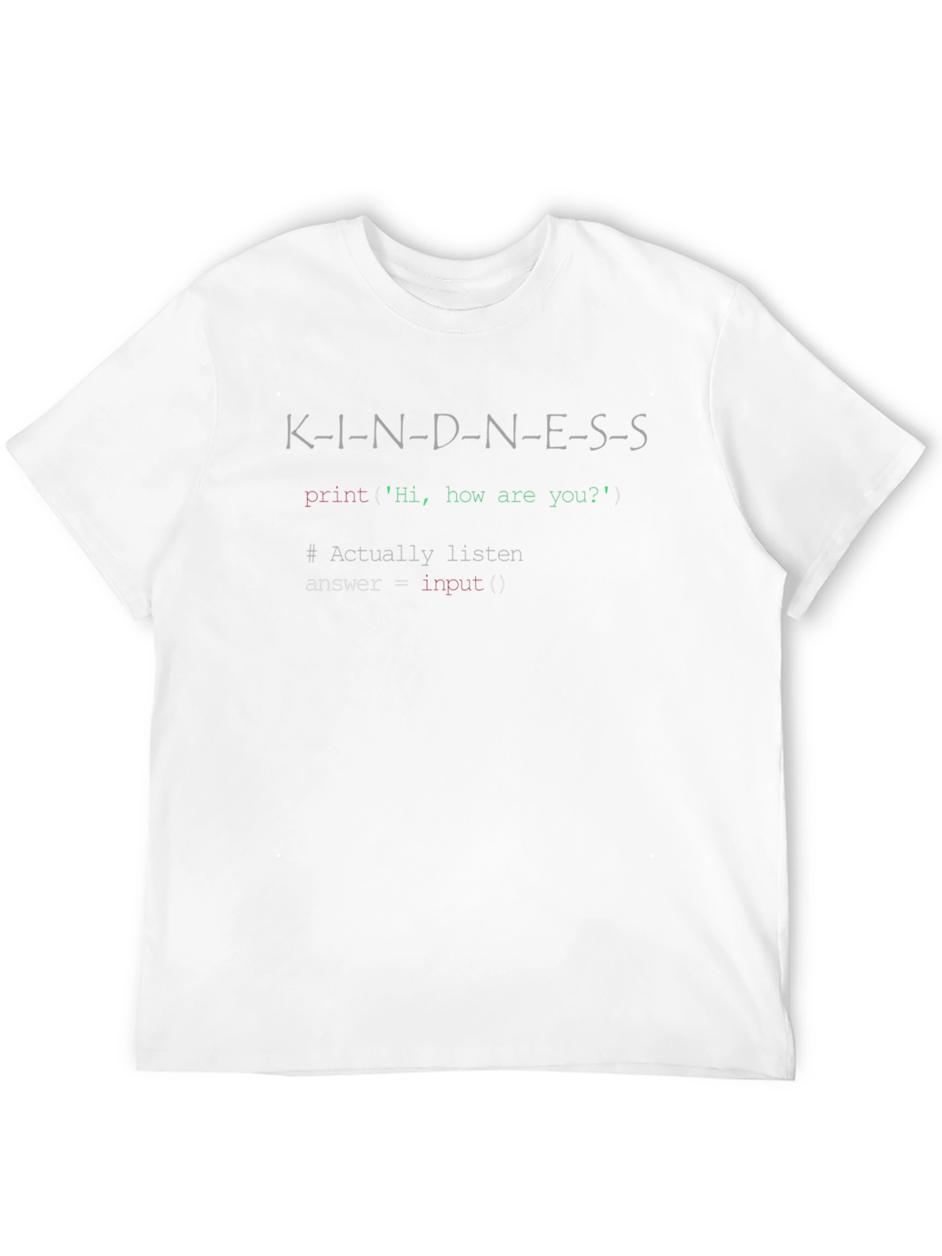 Kindness Code T-Shirt - Programming Inspired