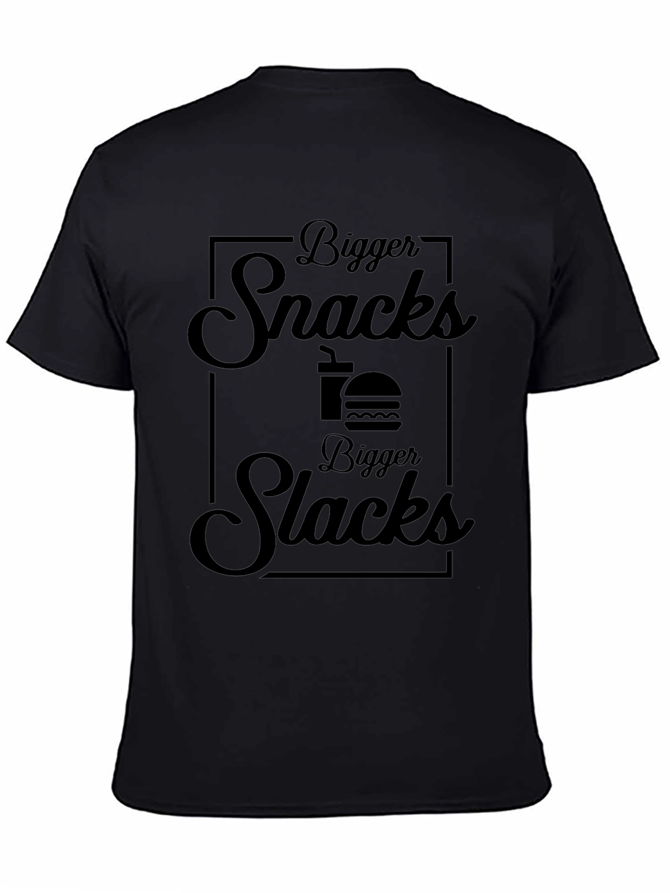 Bigger Snacks Bigger Slacks Graphic Tee - Black