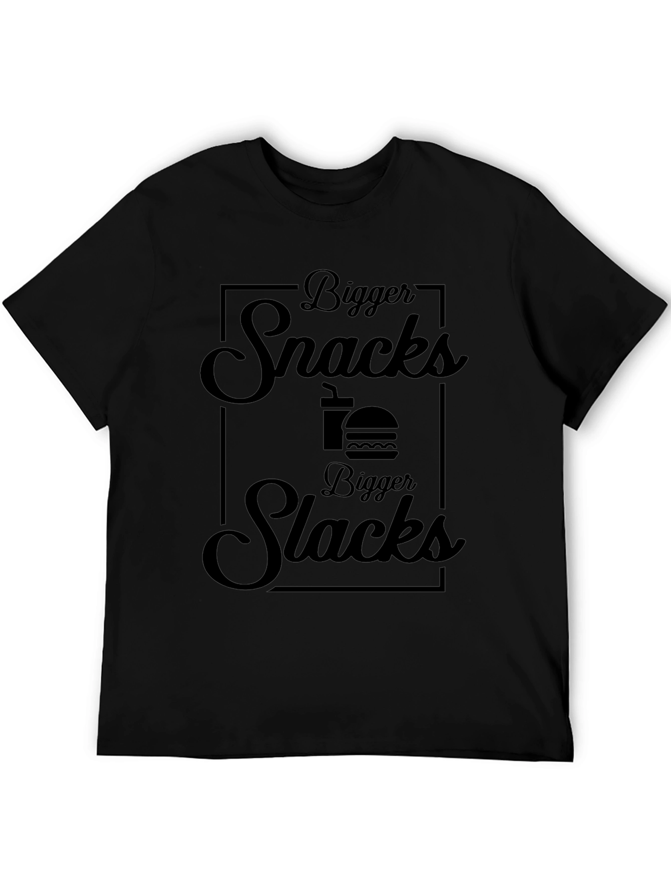 Bigger Snacks Bigger Slacks Graphic Tee - Black