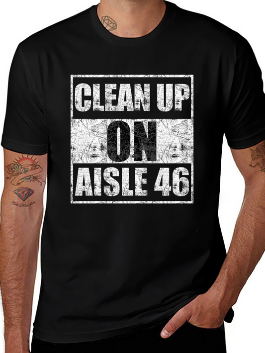 Clean Up On Aisle 46 Graphic T-Shirt