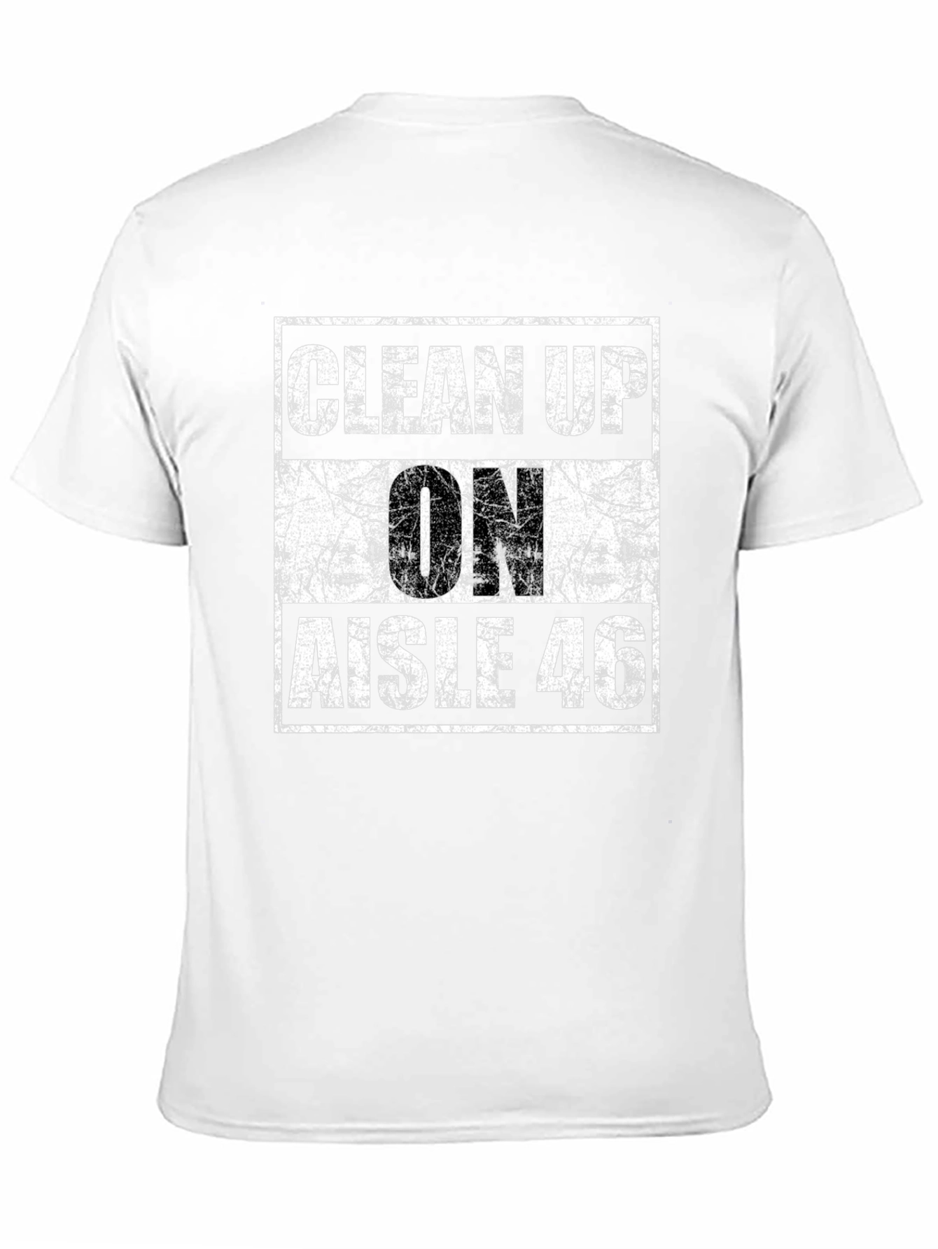 Clean Up On Aisle 46 Graphic T-Shirt