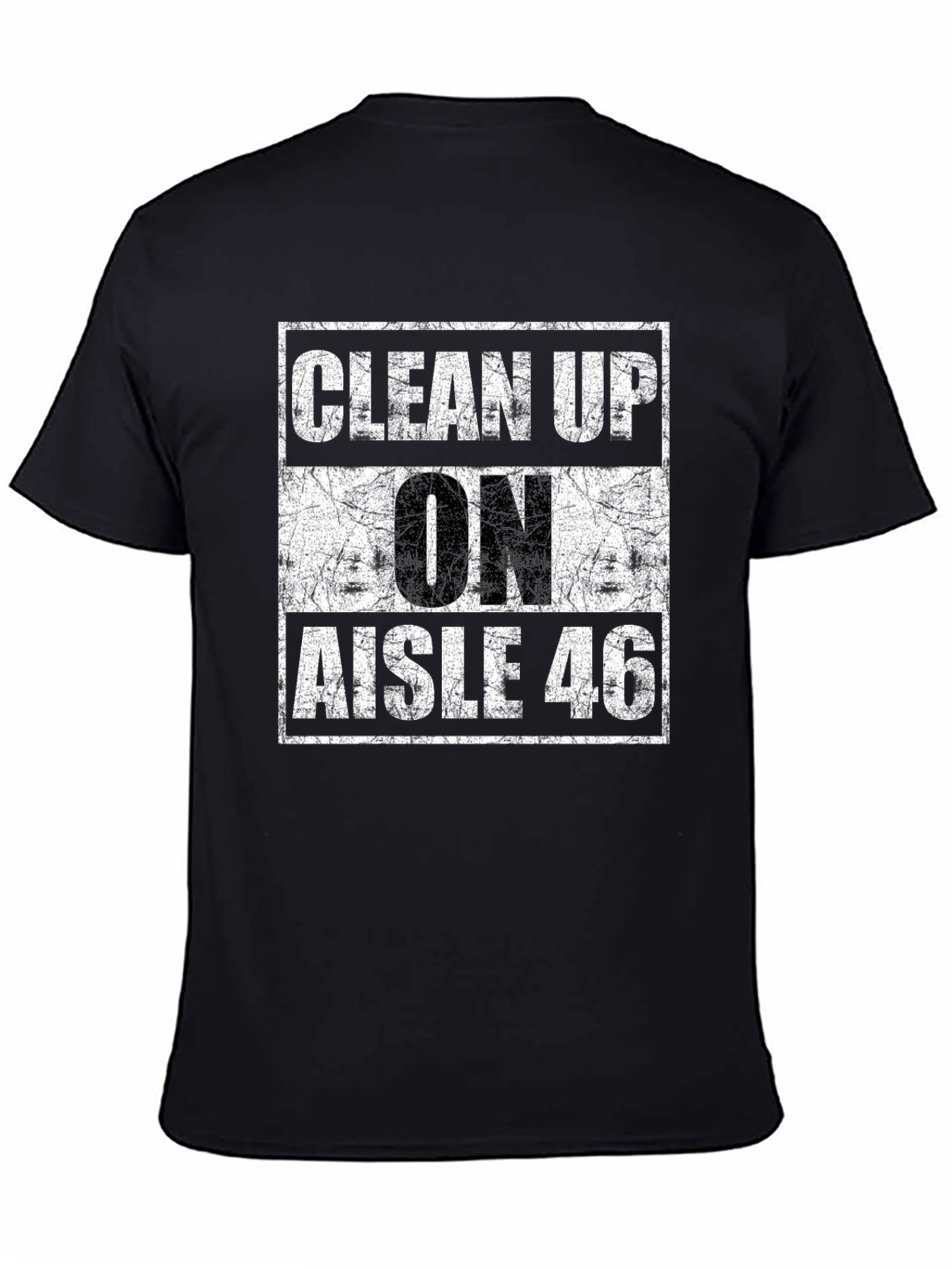 Clean Up On Aisle 46 Graphic T-Shirt