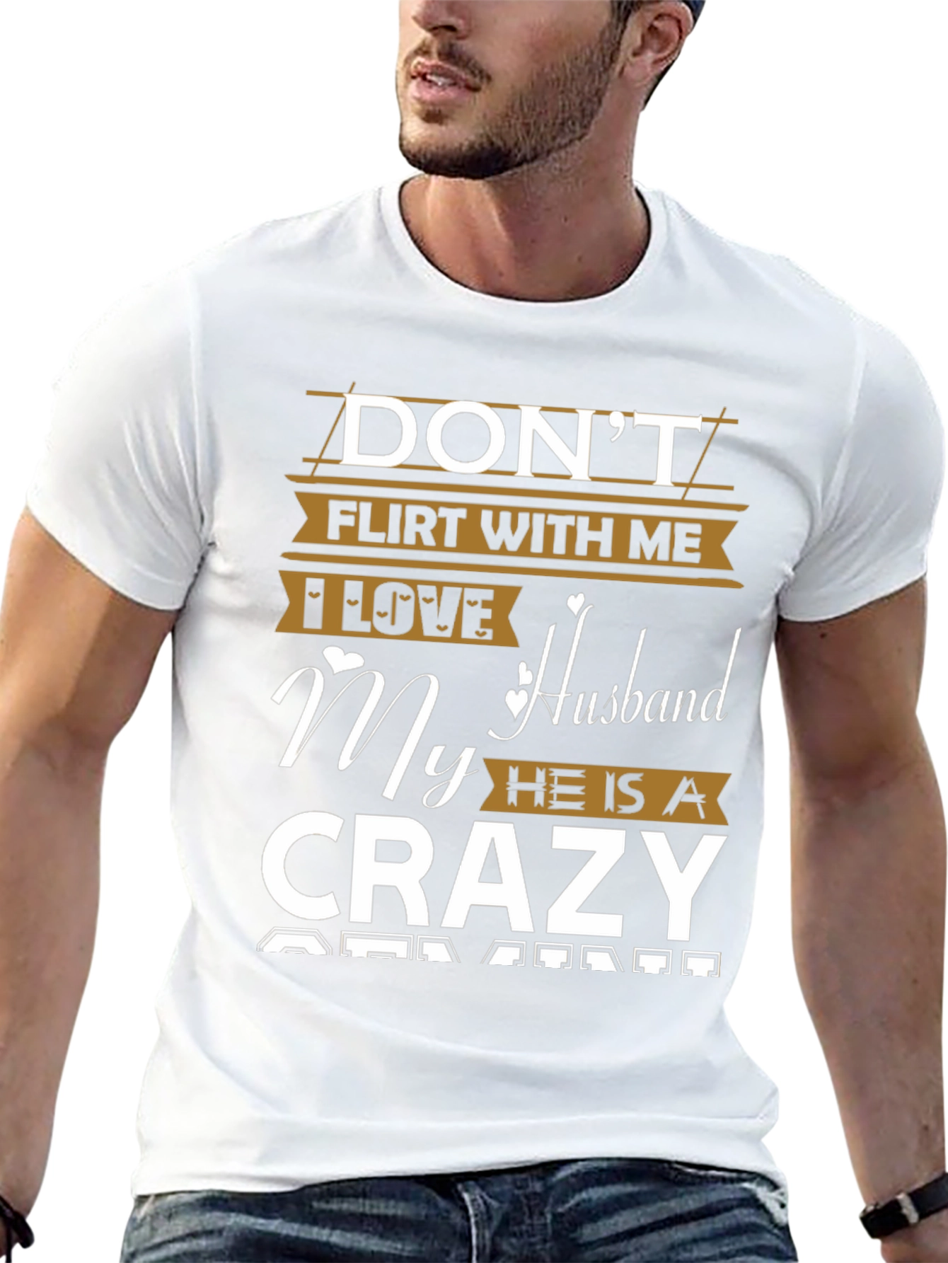 Dont Flirt With Me Crazy Husband T-Shirt