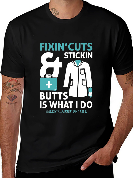 Medical Assistant T-Shirt - Fixin Cuts & Butts