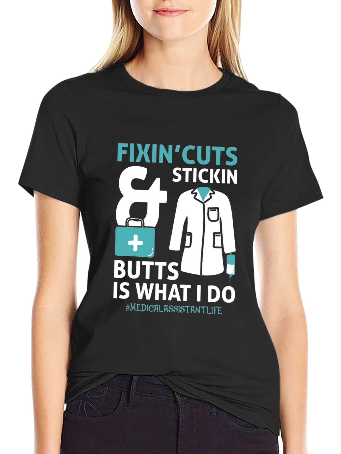 Medical Assistant T-Shirt - Fixin Cuts & Butts