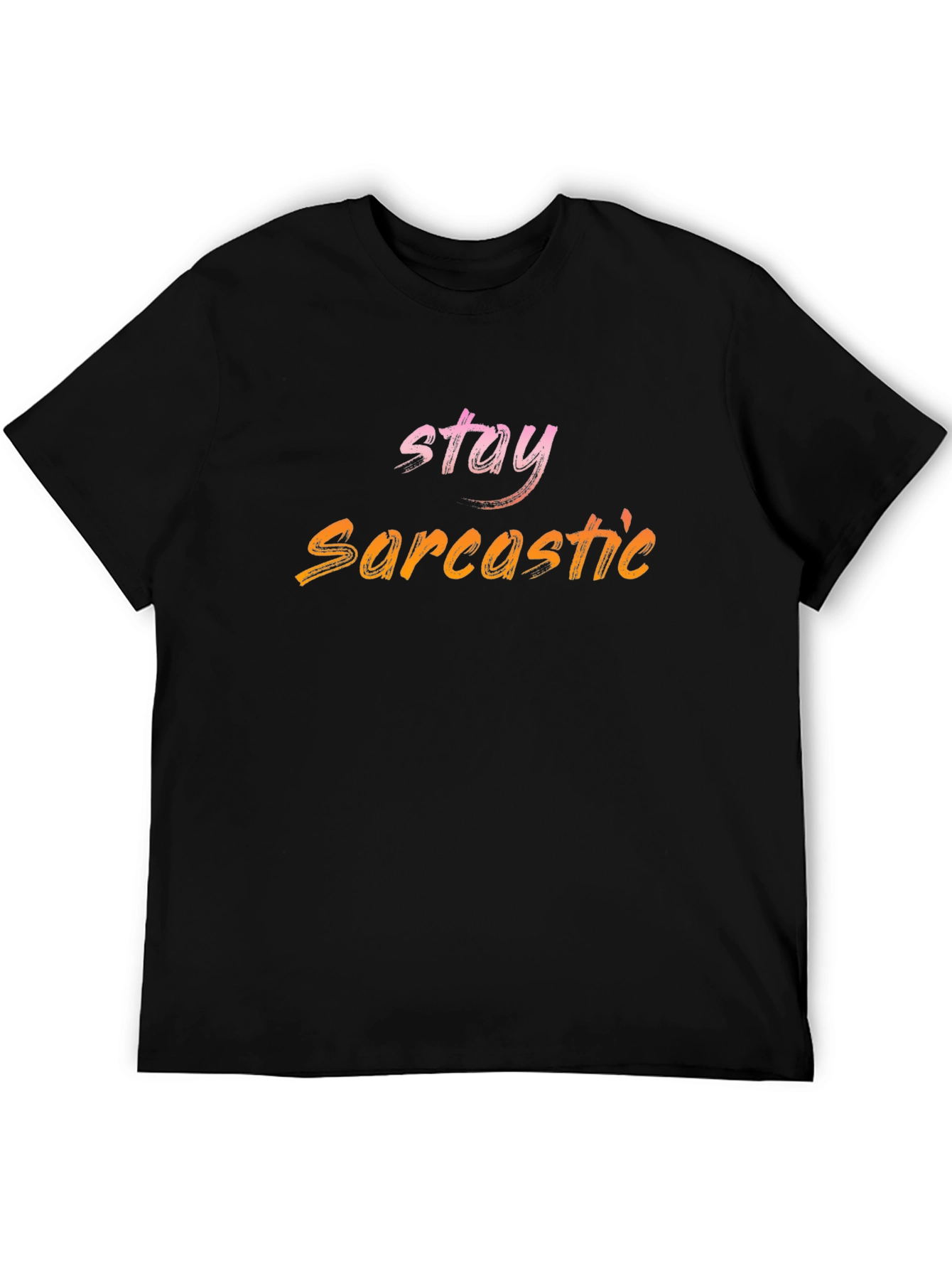 Stay Sarcastic Black T-Shirt