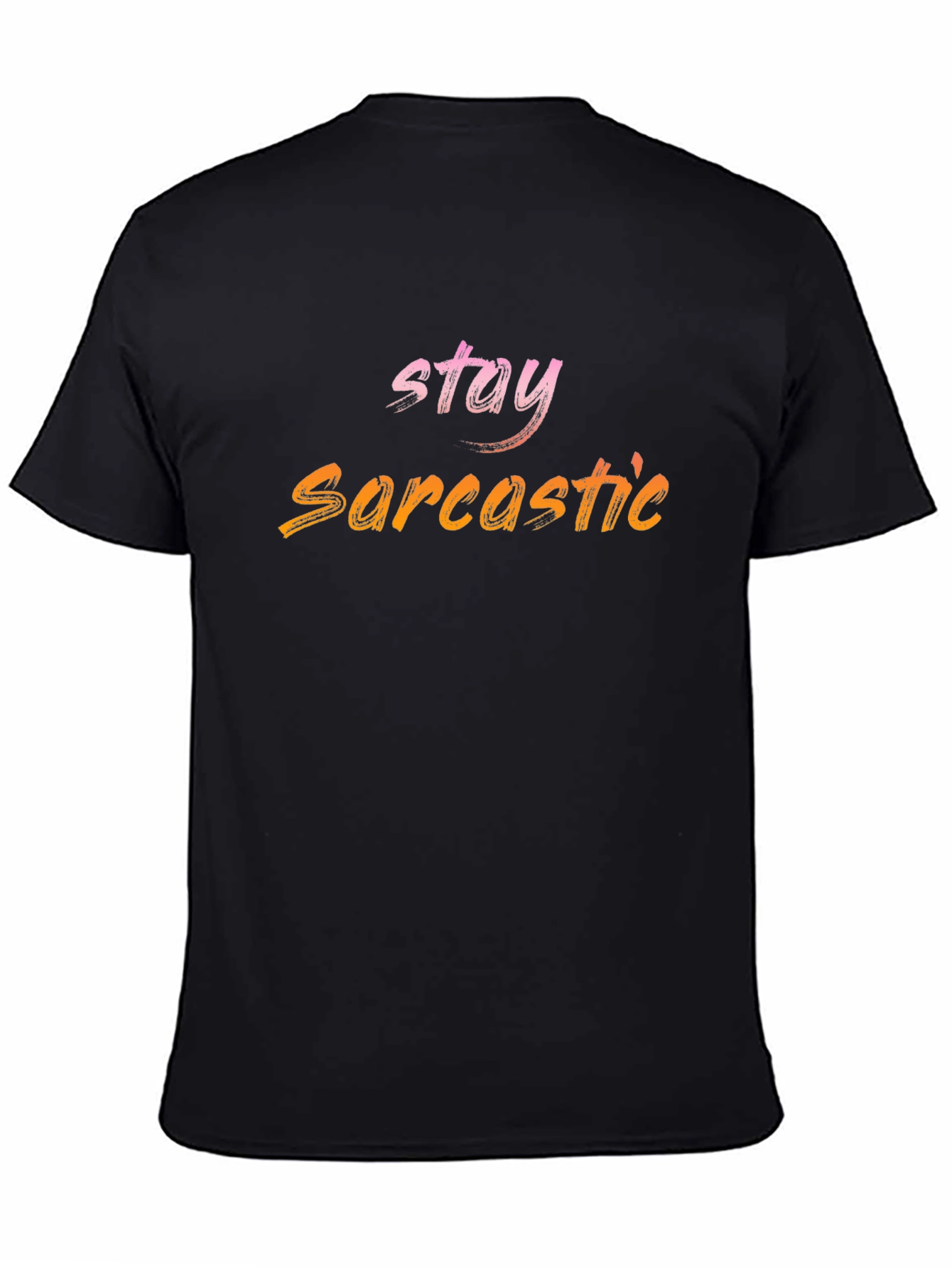 Stay Sarcastic Black T-Shirt