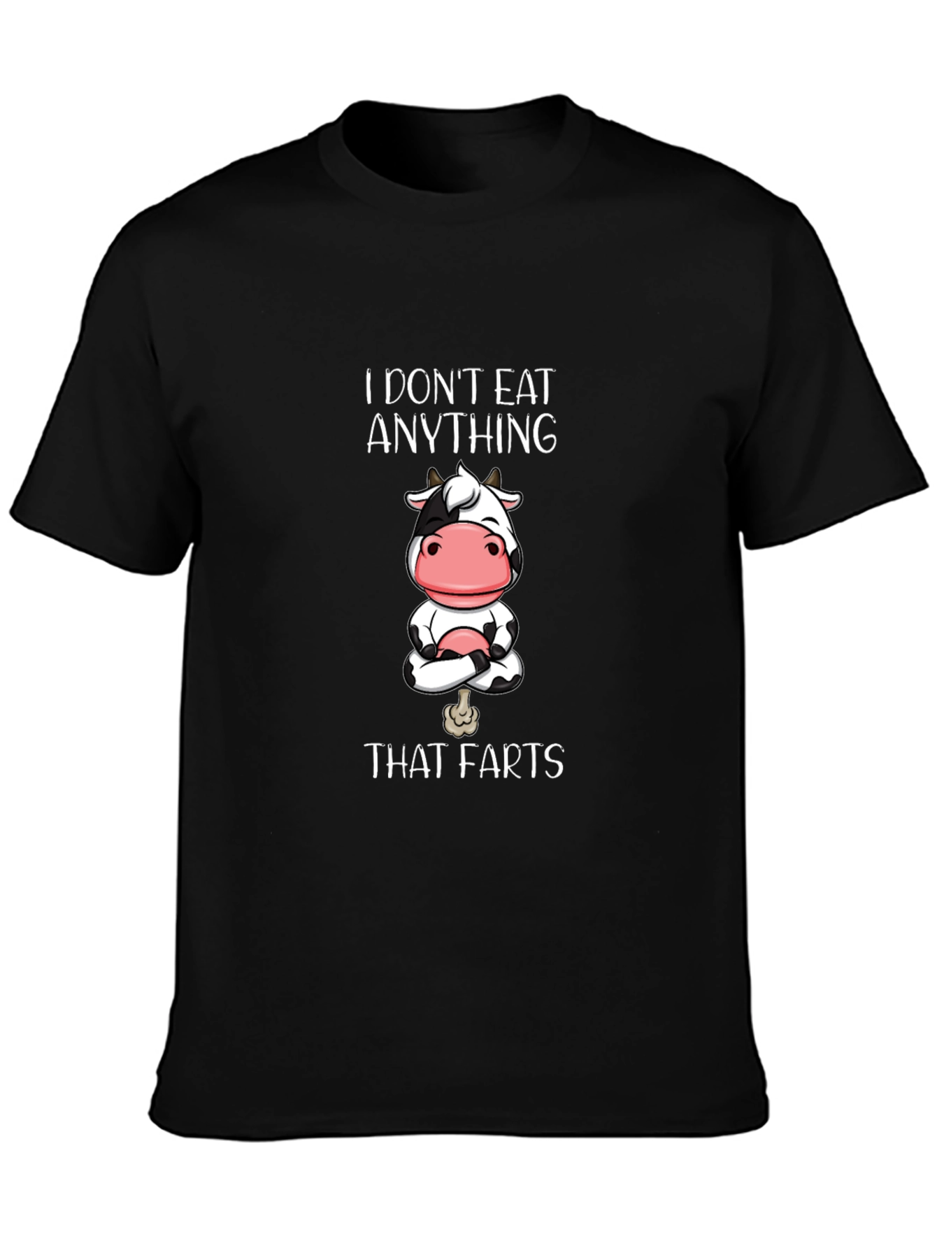 Vegan Cow T-Shirt: I Dont Eat Anything That Farts