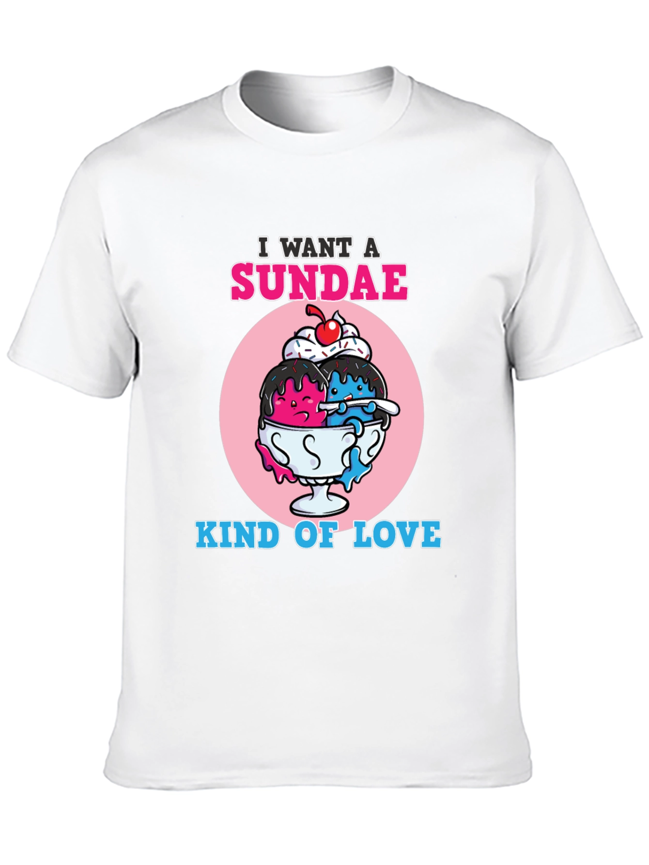 I Want A Sundae Kind of Love T-Shirt
