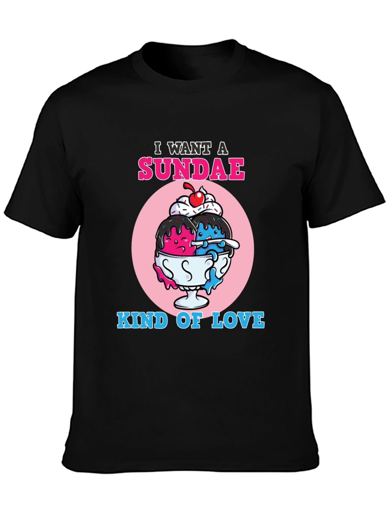 I Want A Sundae Kind of Love T-Shirt