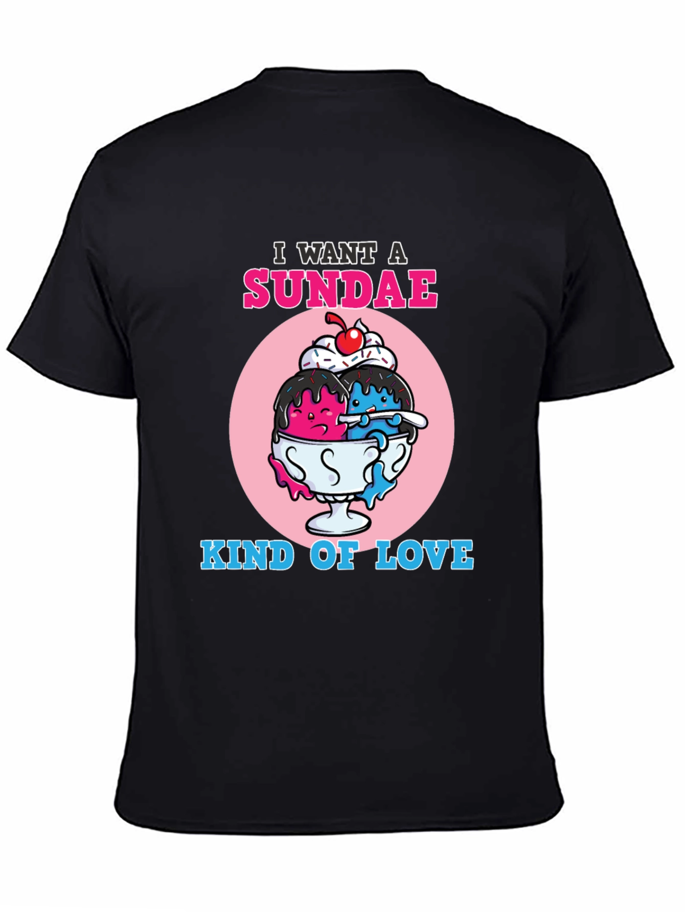 I Want A Sundae Kind of Love T-Shirt