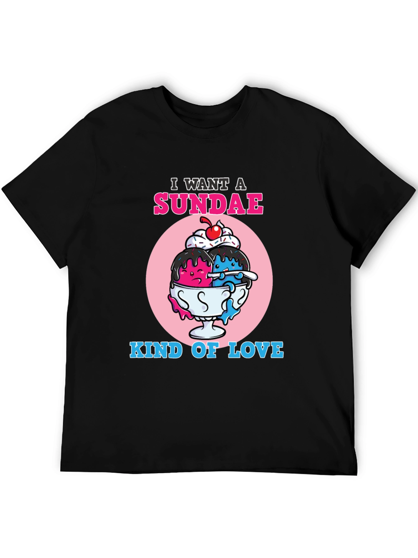 I Want A Sundae Kind of Love T-Shirt