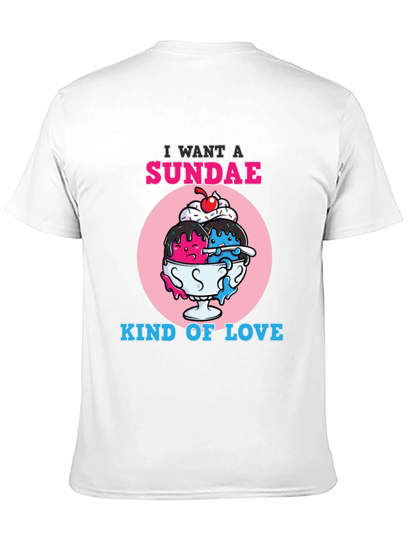 I Want A Sundae Kind of Love T-Shirt