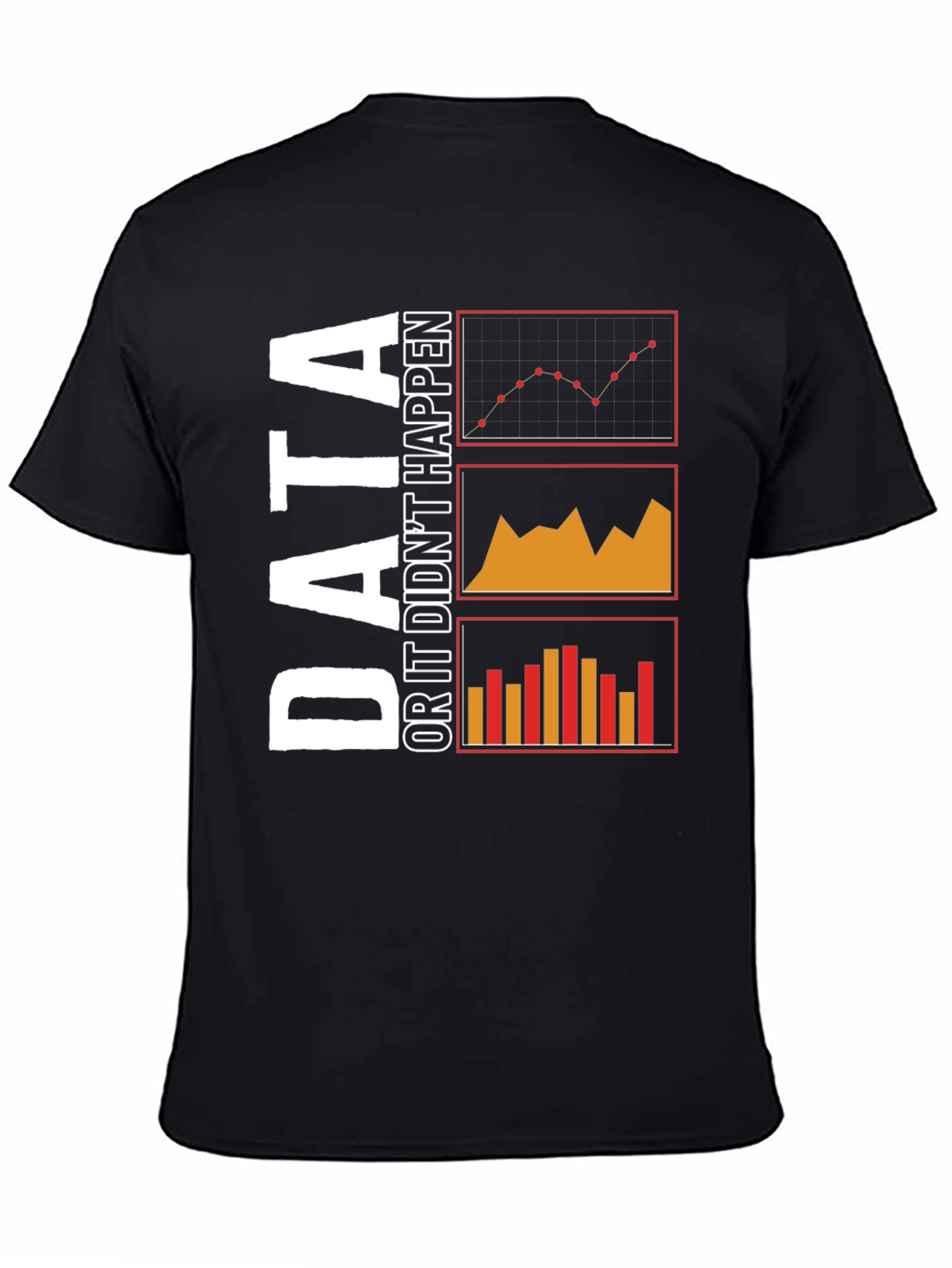 Data or It Didnt Happen Black T-Shirt