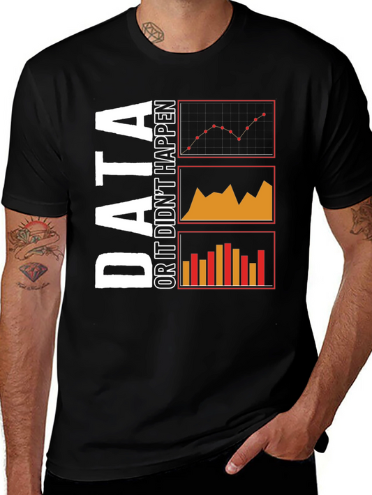 Data or It Didnt Happen Black T-Shirt