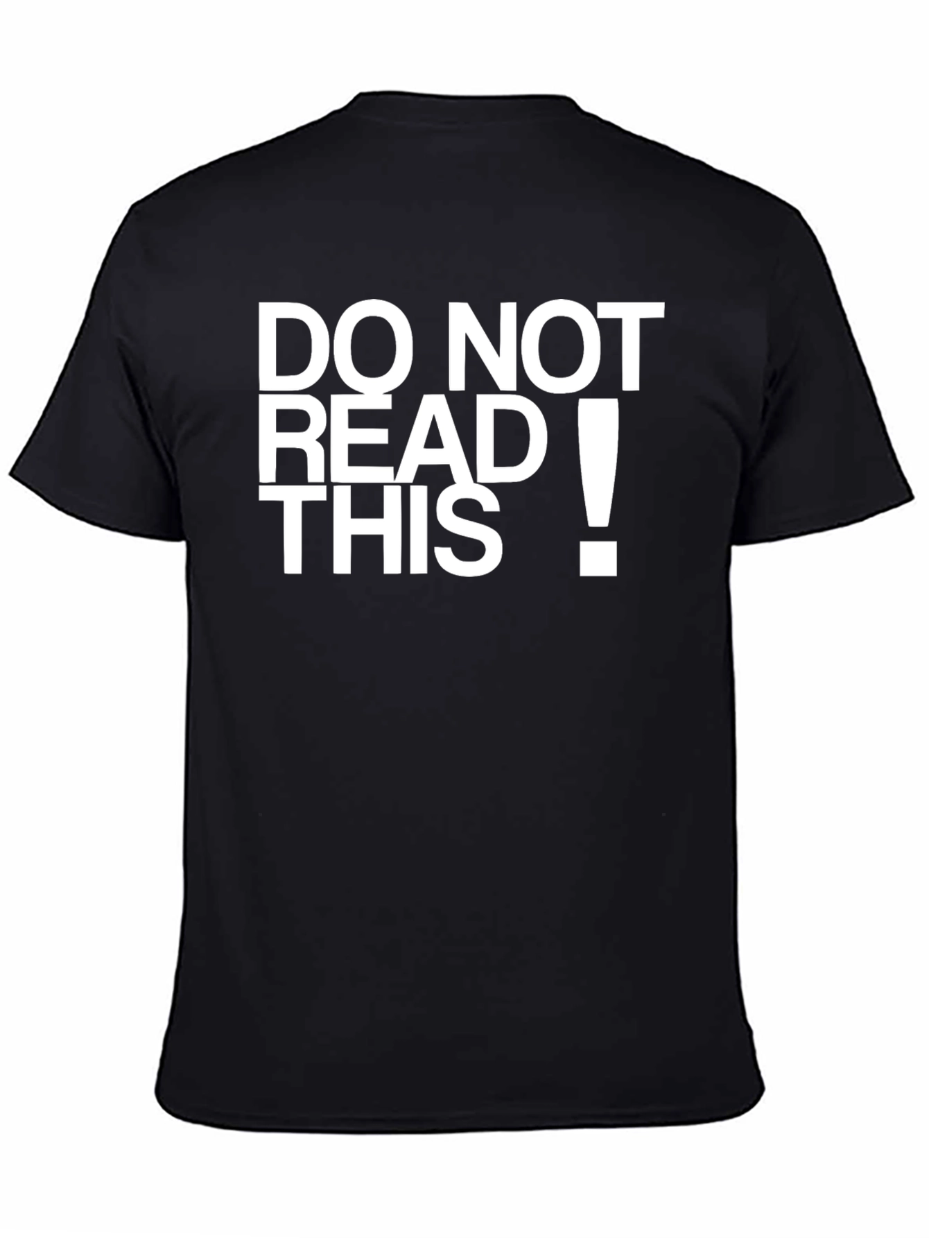 Do Not Read This T-Shirt - Funny Novelty Tee