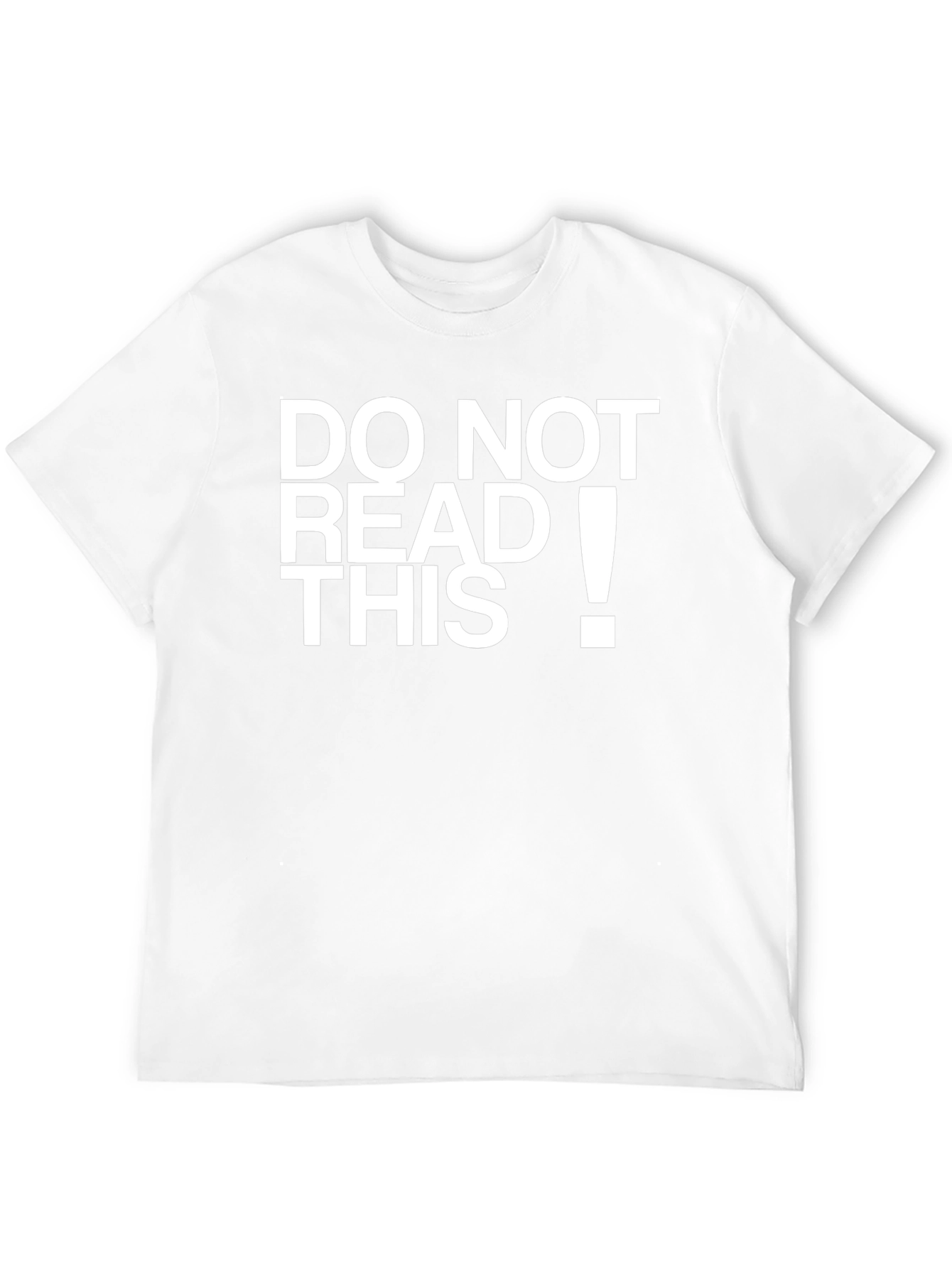 Do Not Read This T-Shirt - Funny Novelty Tee