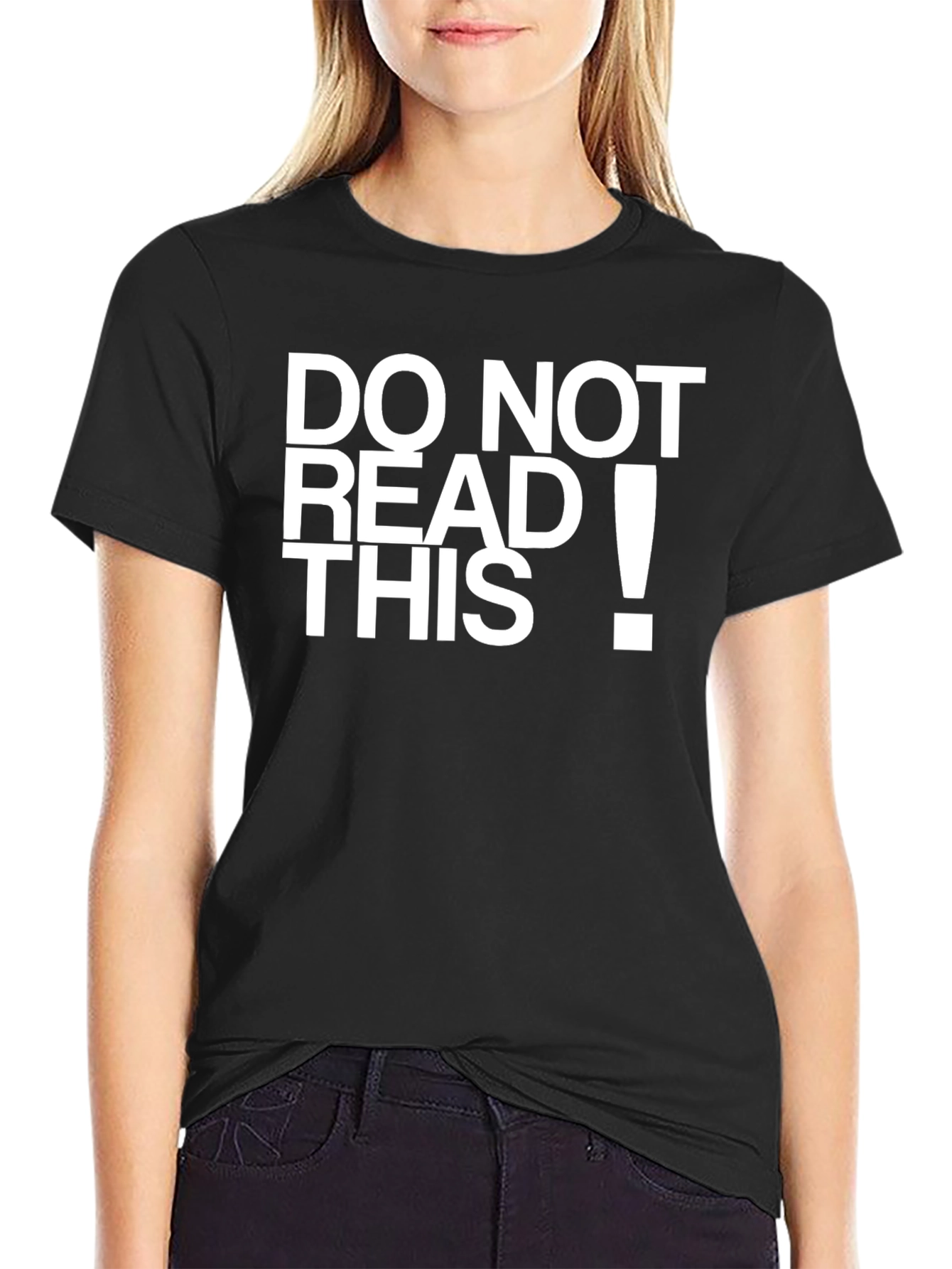Do Not Read This T-Shirt - Funny Novelty Tee