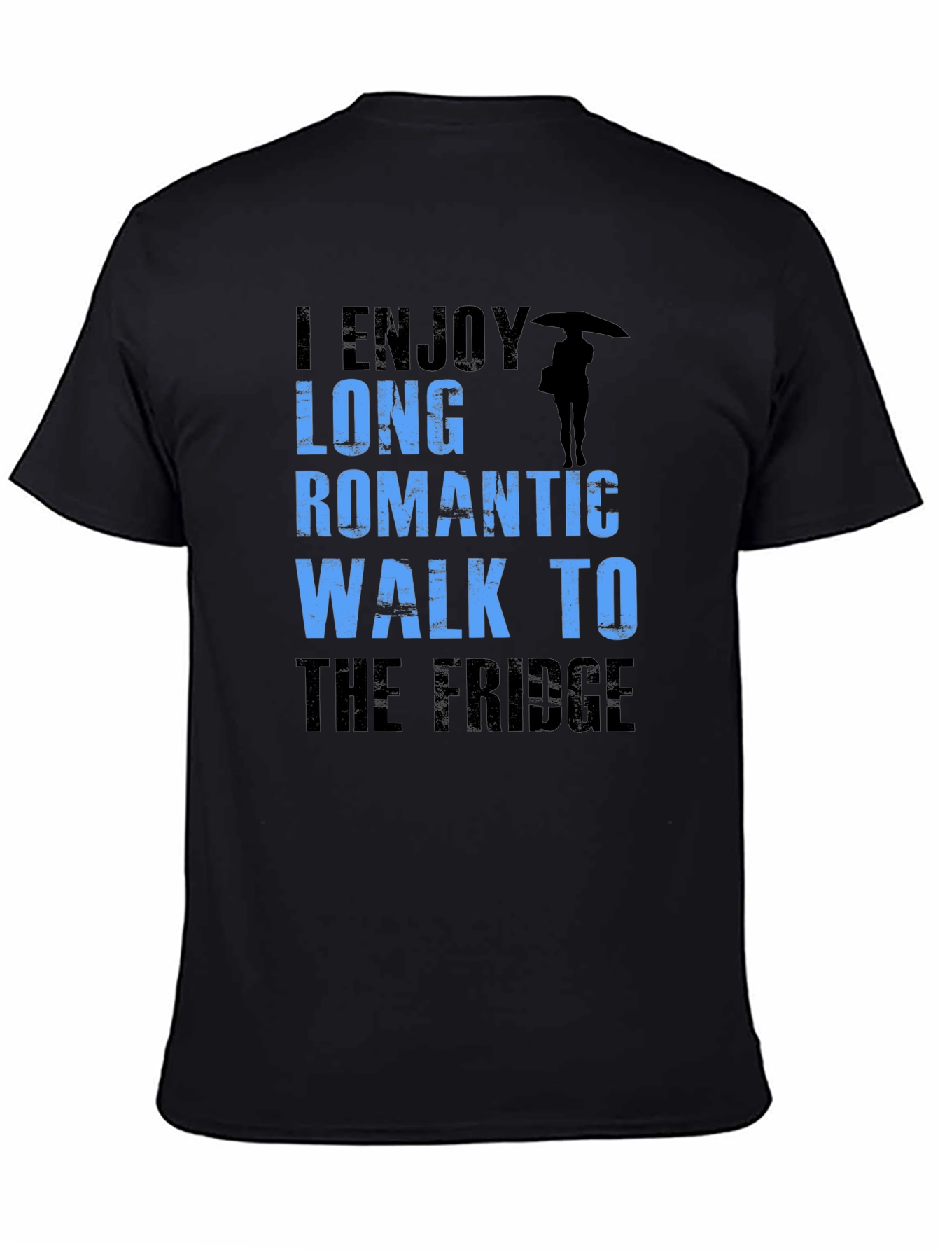 Funny Slogan T-Shirt: Long Romantic Walk to the Fridge