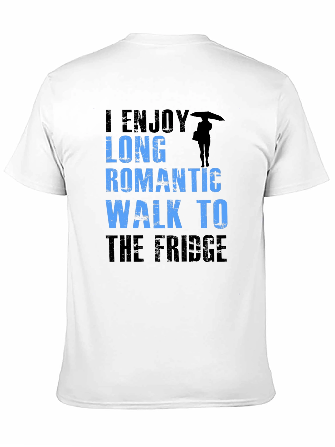 Funny Slogan T-Shirt: Long Romantic Walk to the Fridge