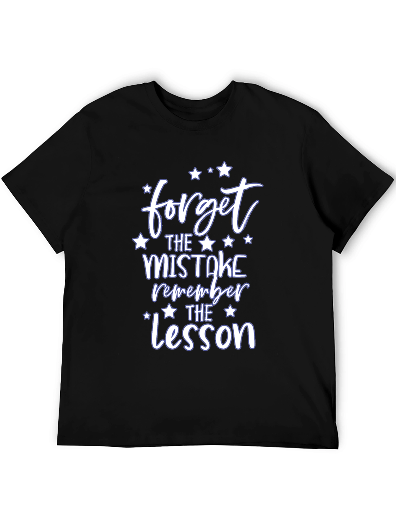 Forget the Mistake T-Shirt - Inspirational Quote Tee
