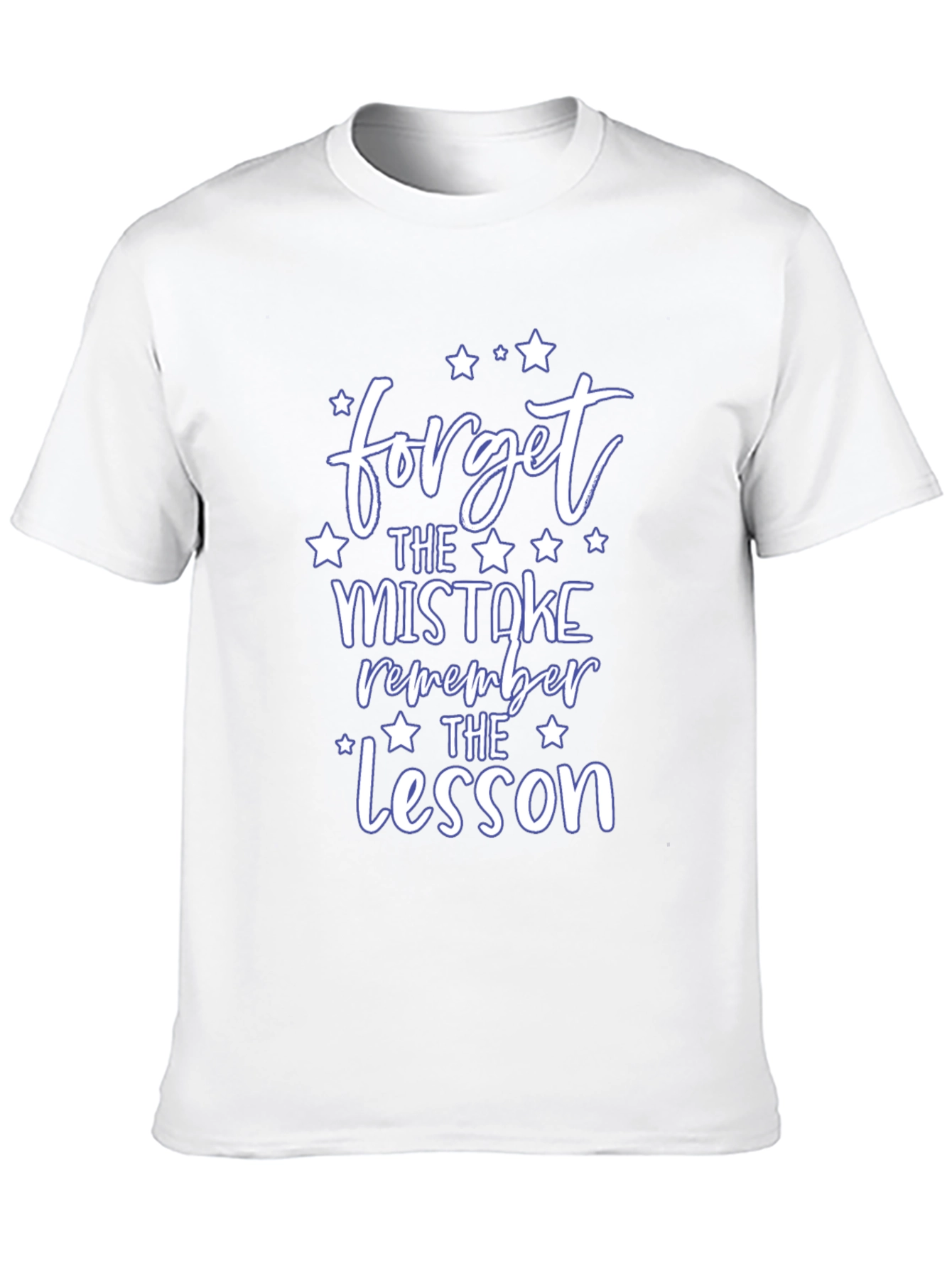 Forget the Mistake T-Shirt - Inspirational Quote Tee