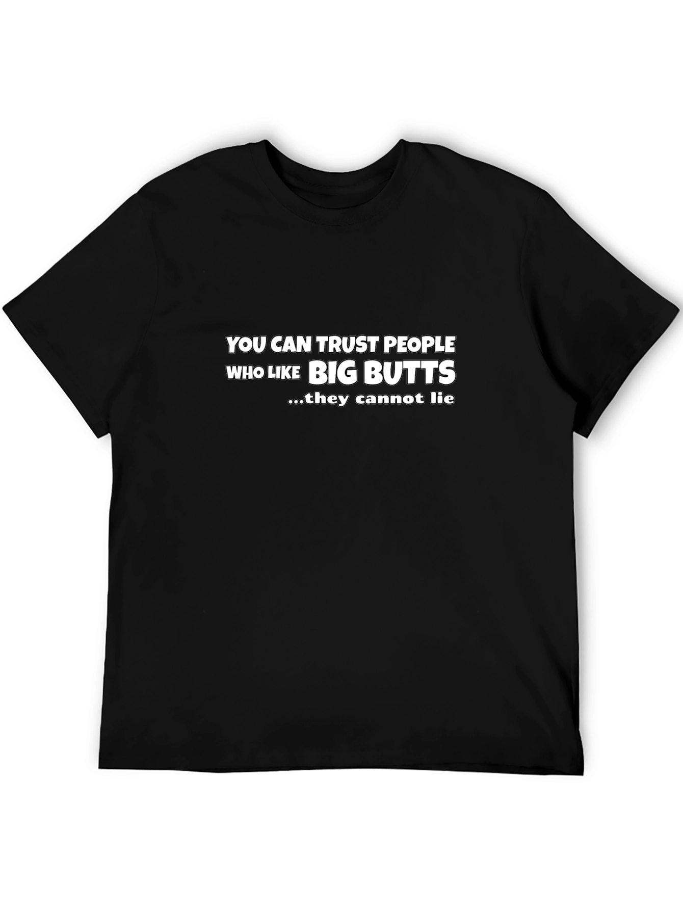 Trust Big Butts Funny Graphic Tee
