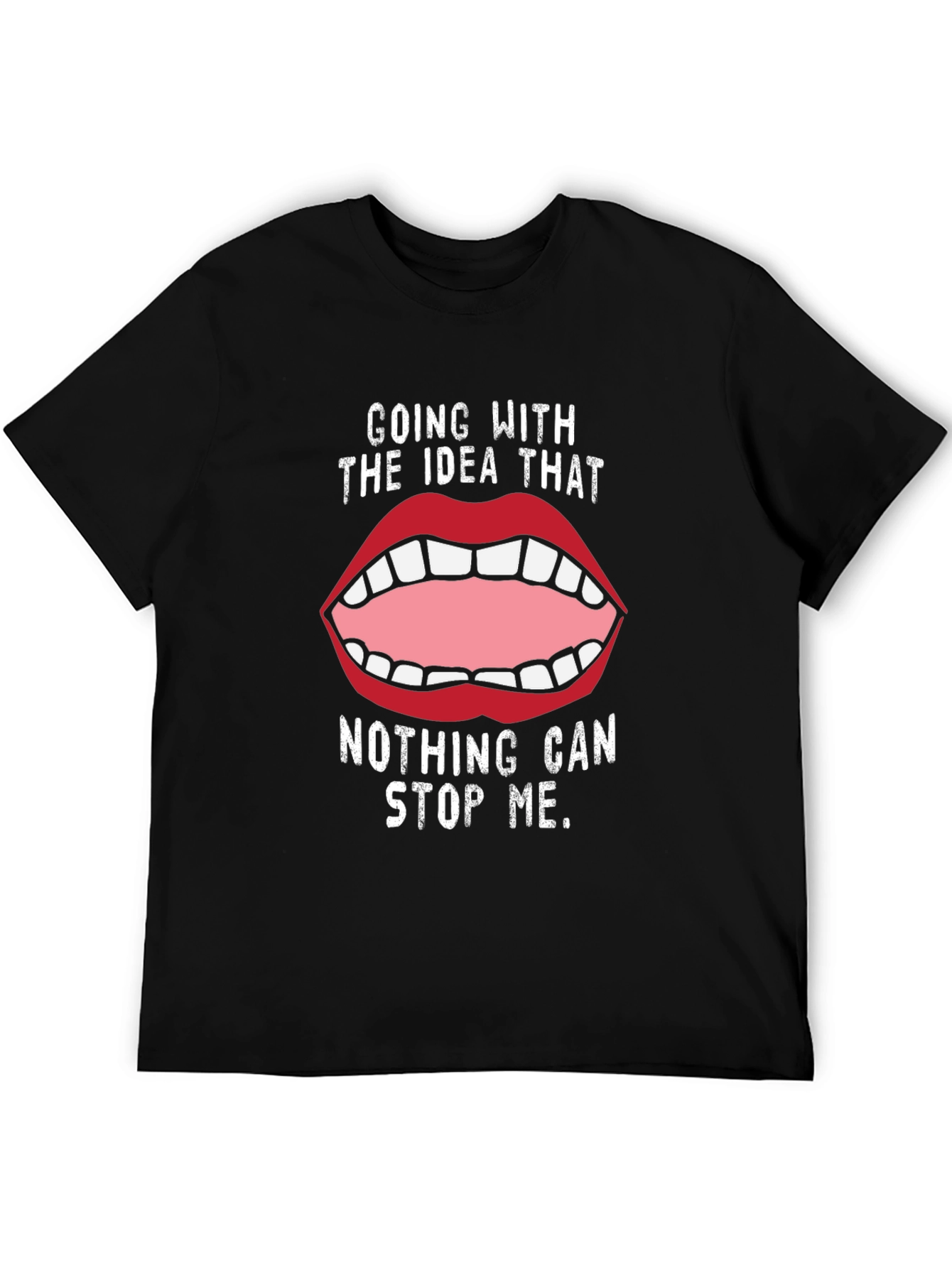 Bold Statement Tee: Going With the Idea That...