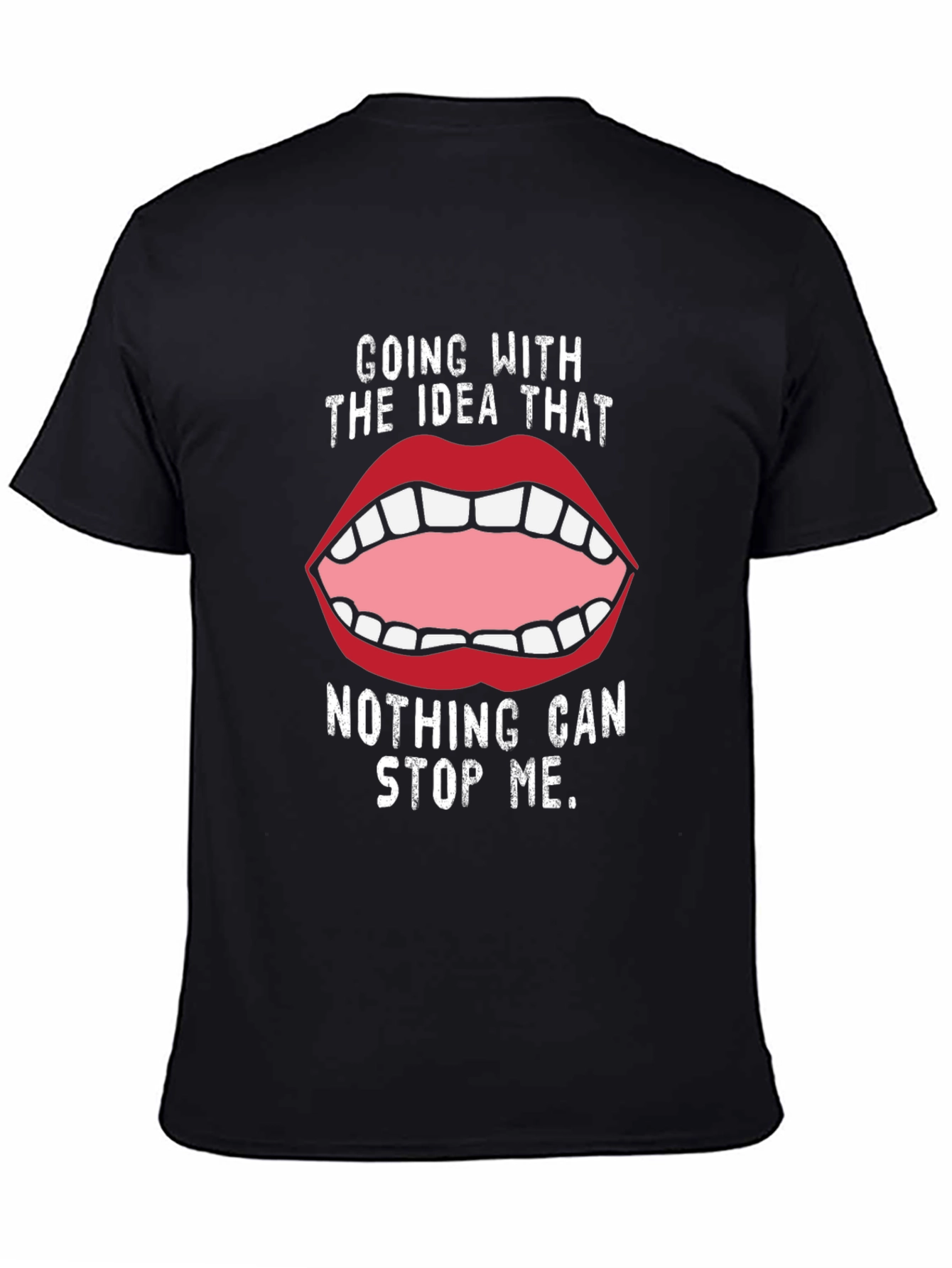 Bold Statement Tee: Going With the Idea That...