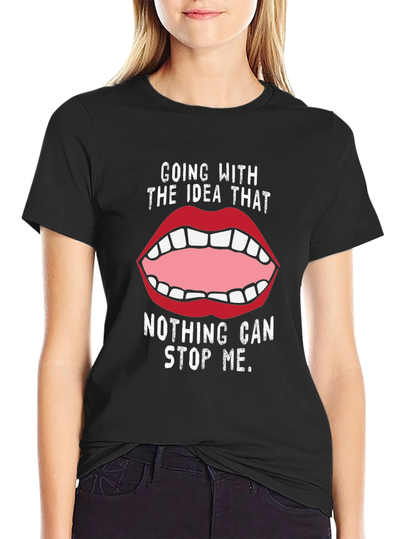 Bold Statement Tee: Going With the Idea That...