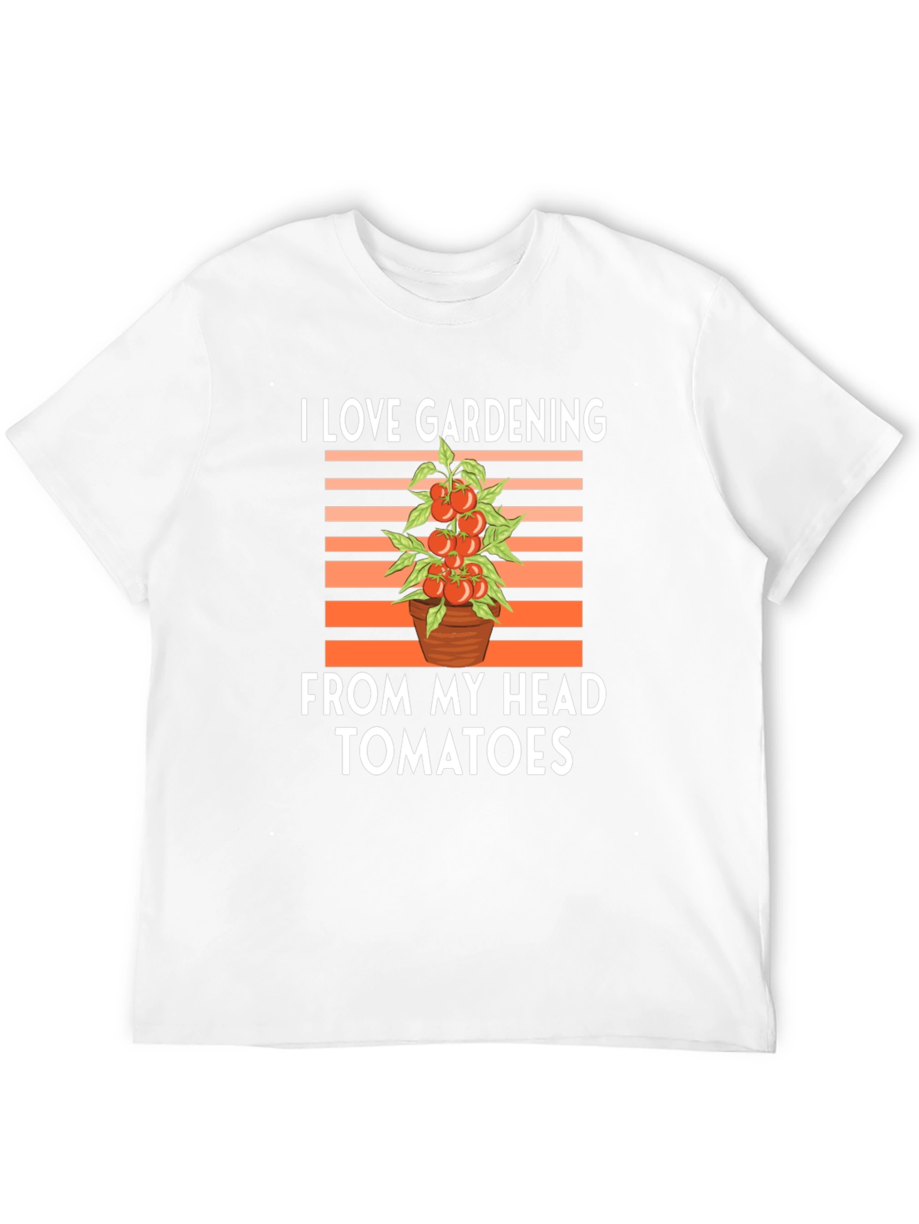 I Love Gardening From My Head Tomatoes T-Shirt