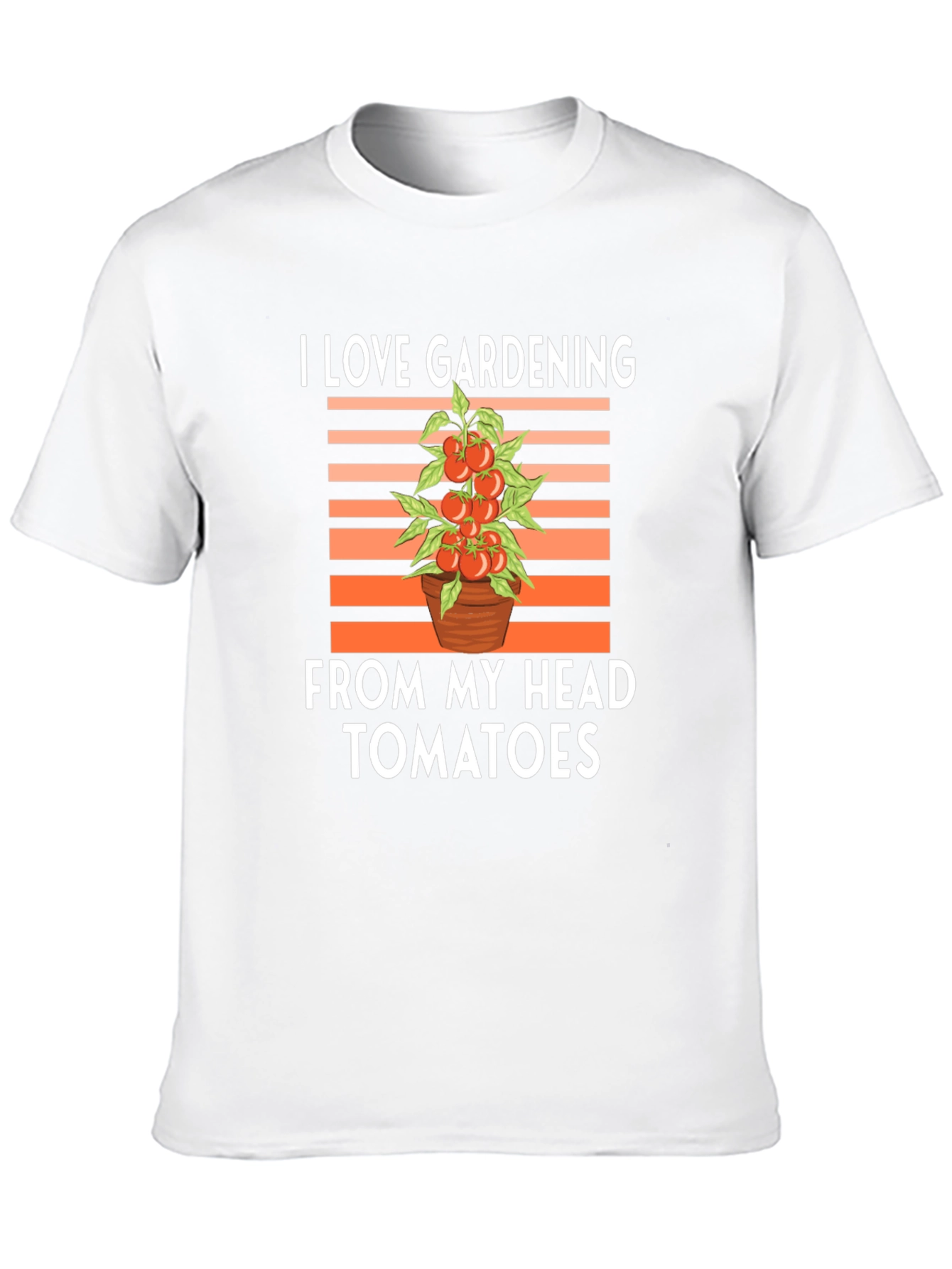 I Love Gardening From My Head Tomatoes T-Shirt