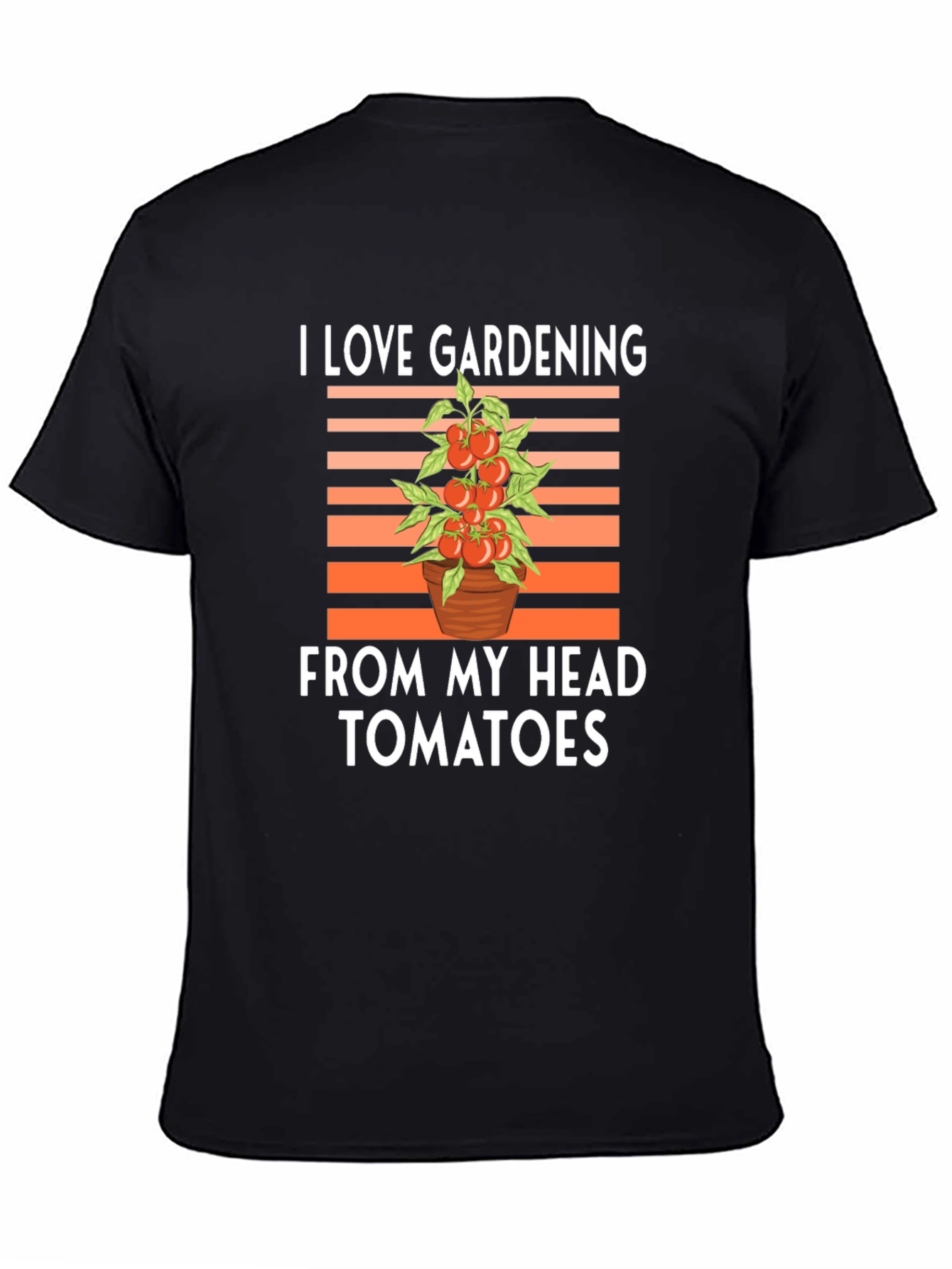 I Love Gardening From My Head Tomatoes T-Shirt