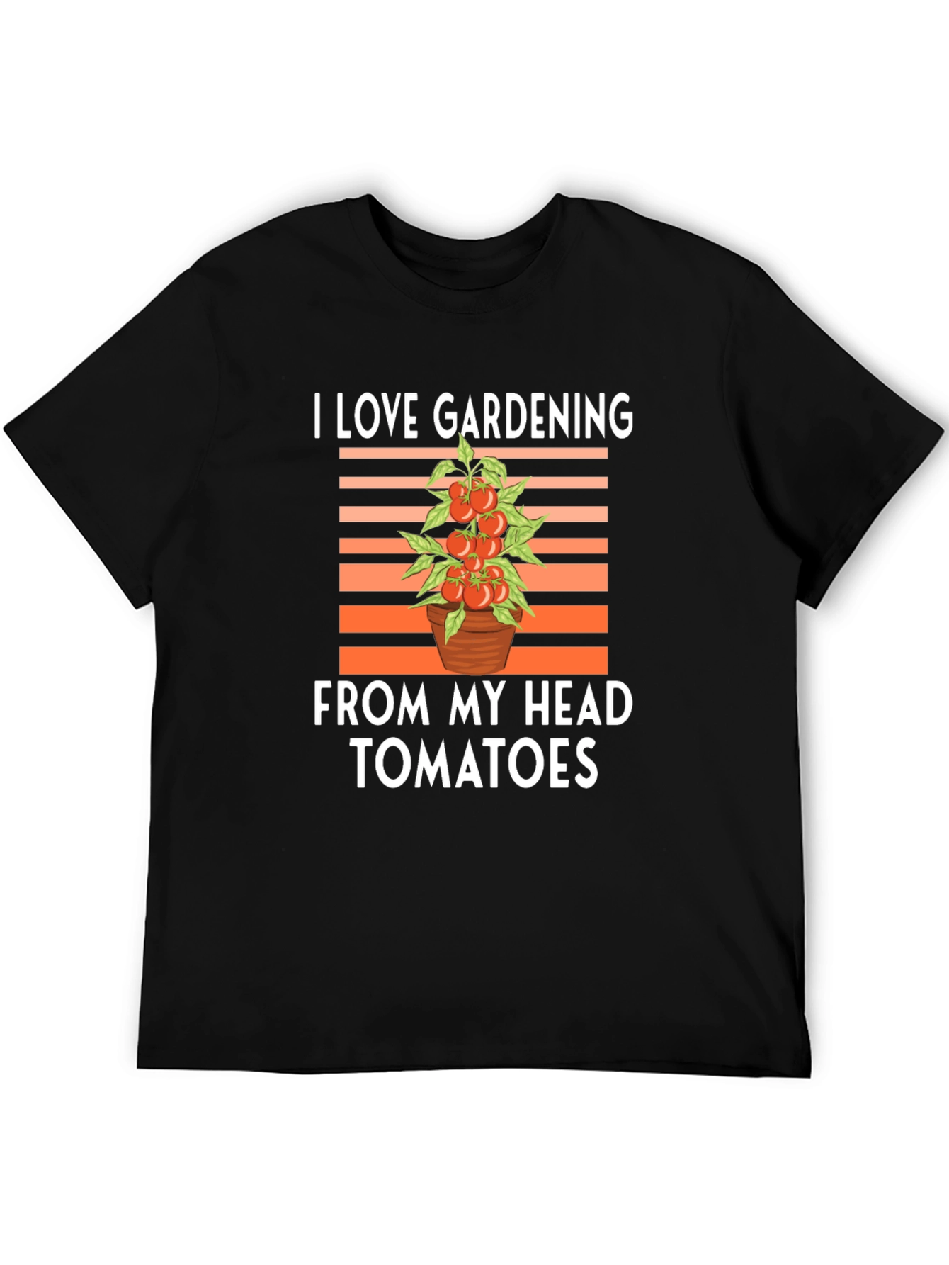 I Love Gardening From My Head Tomatoes T-Shirt