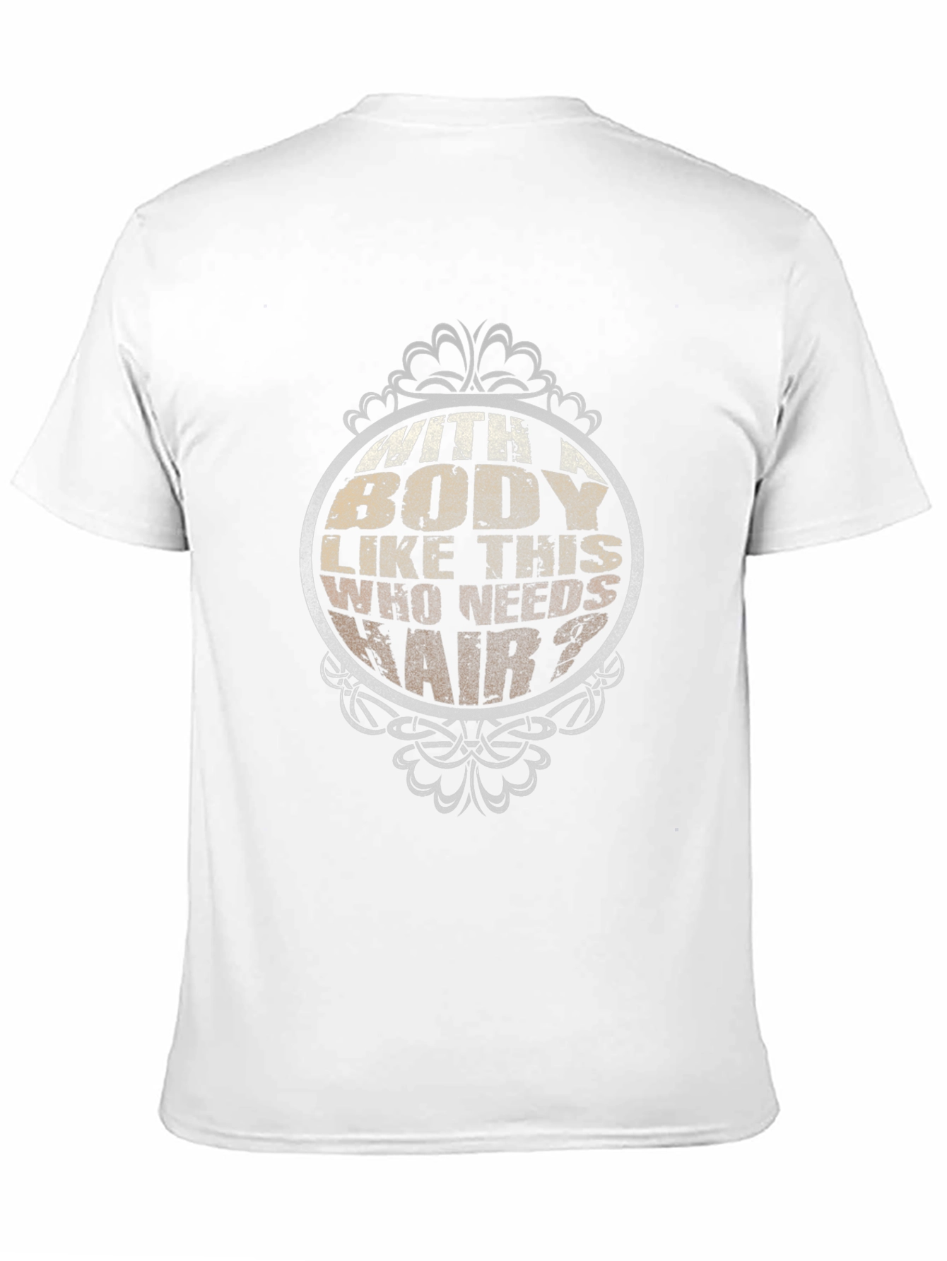 Funny Body Like This Who Needs Hair Black T-Shirt