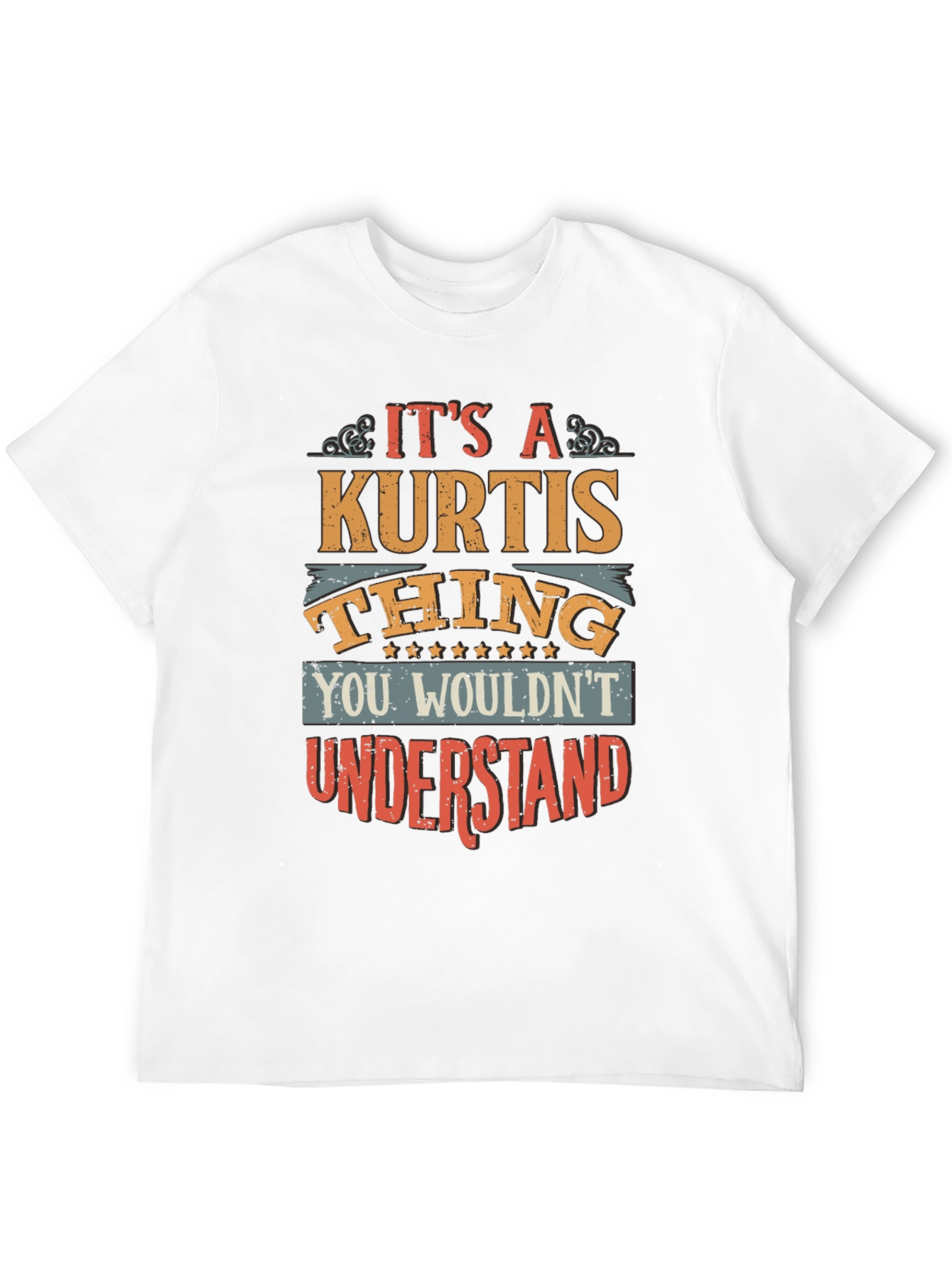 Its A Kurtis Thing T-Shirt