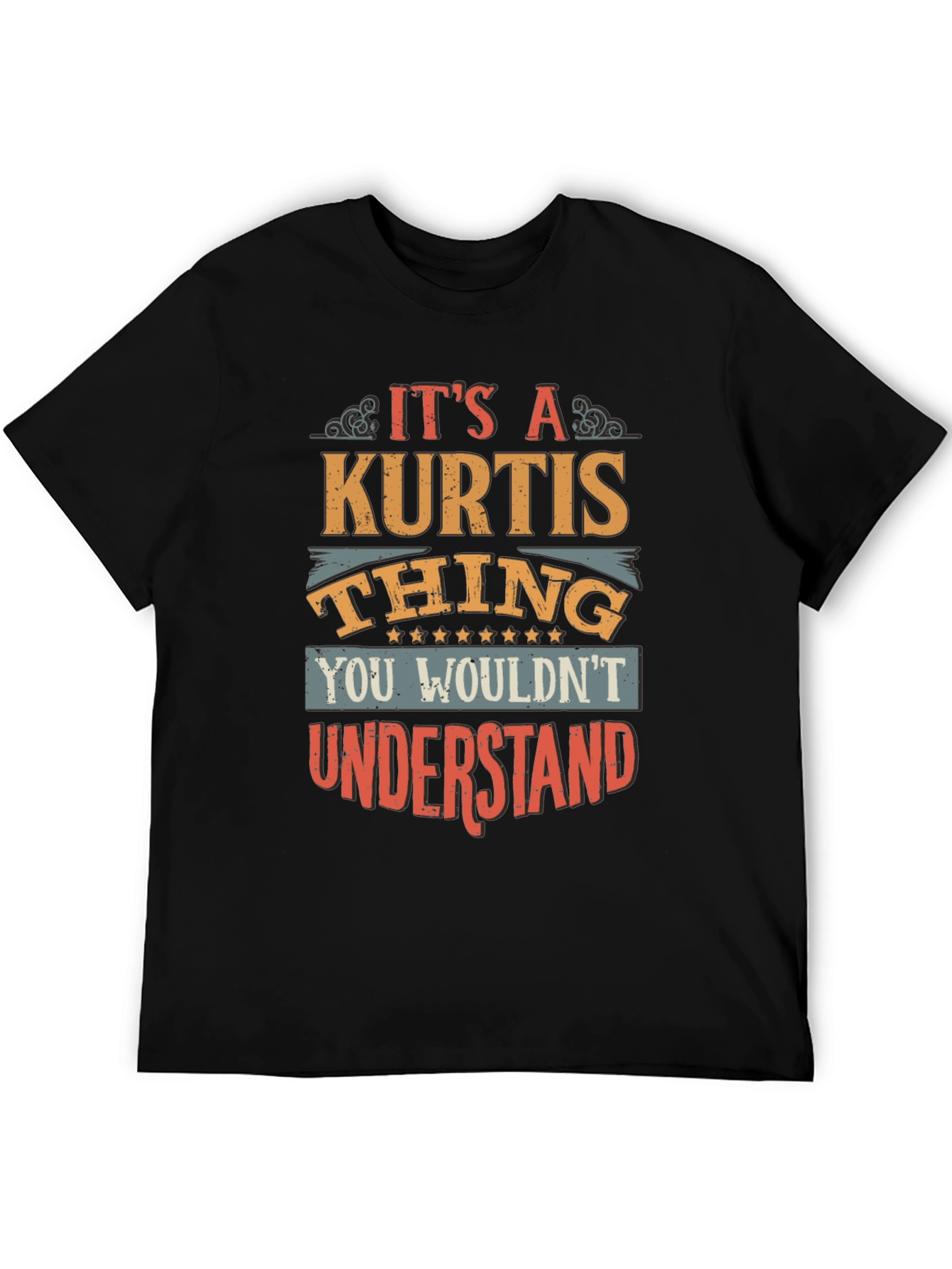 Its A Kurtis Thing T-Shirt