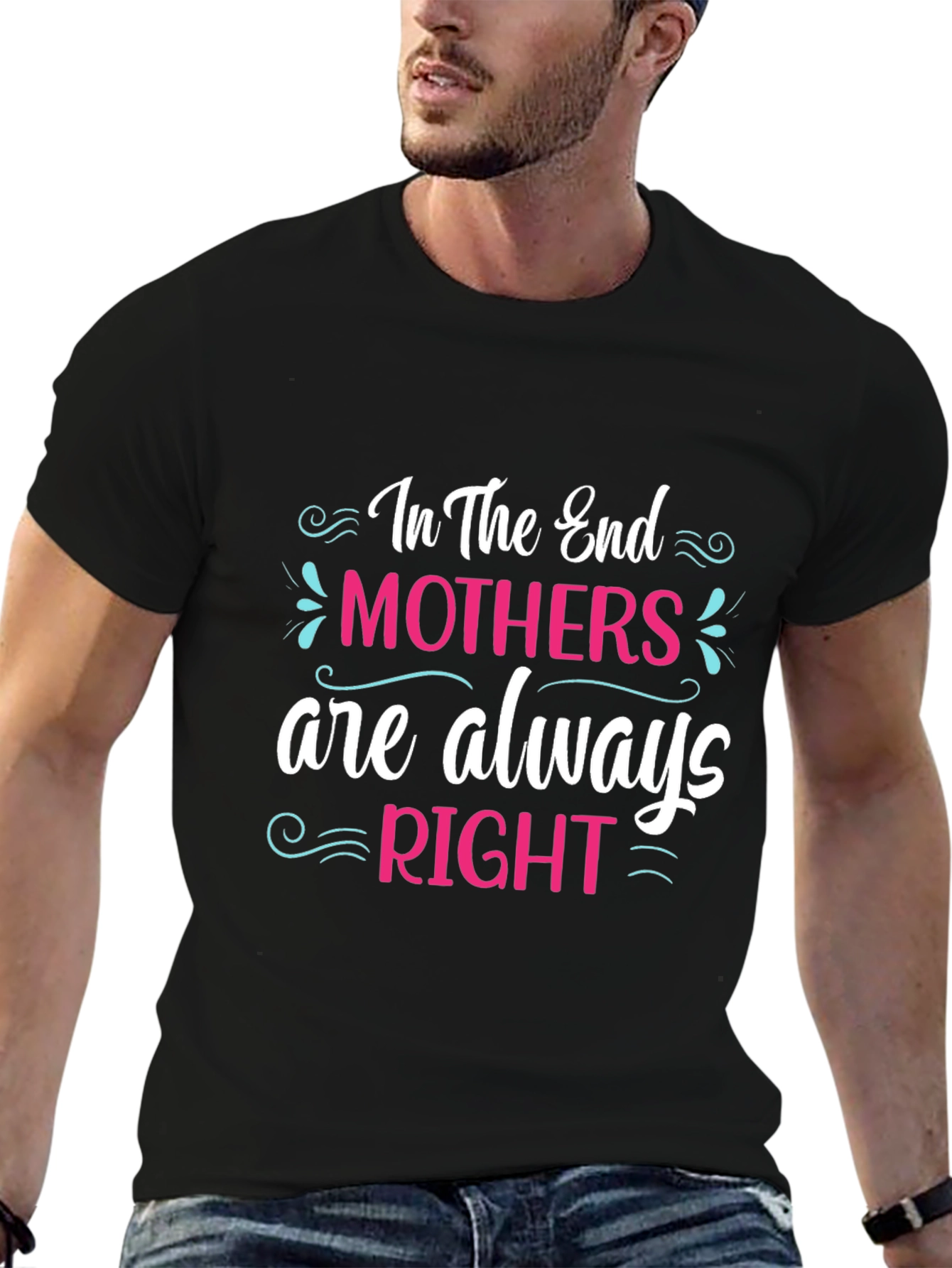 Mothers Are Always Right Black T-Shirt