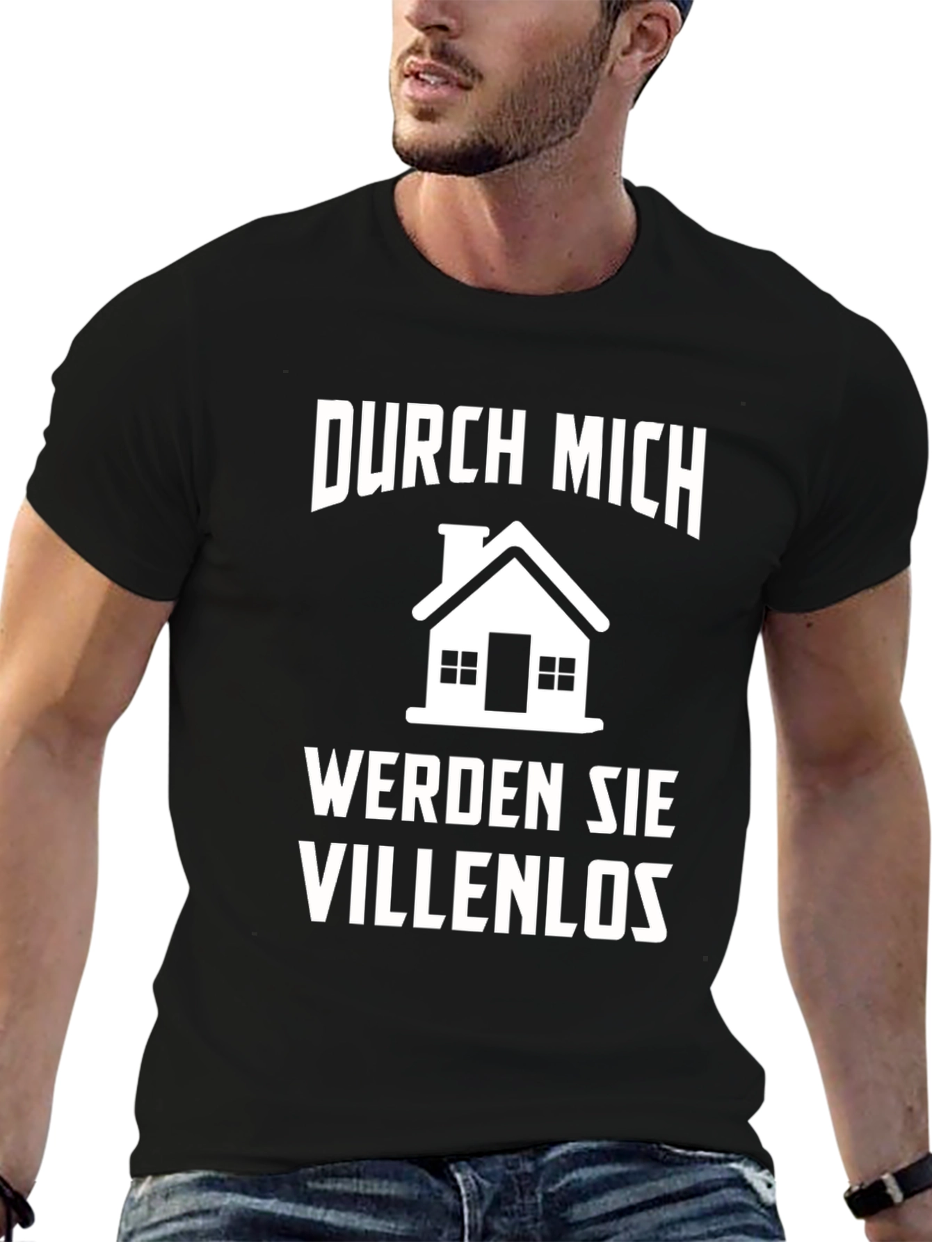 Durch Mich Werden Sie Villenlos T-Shirt